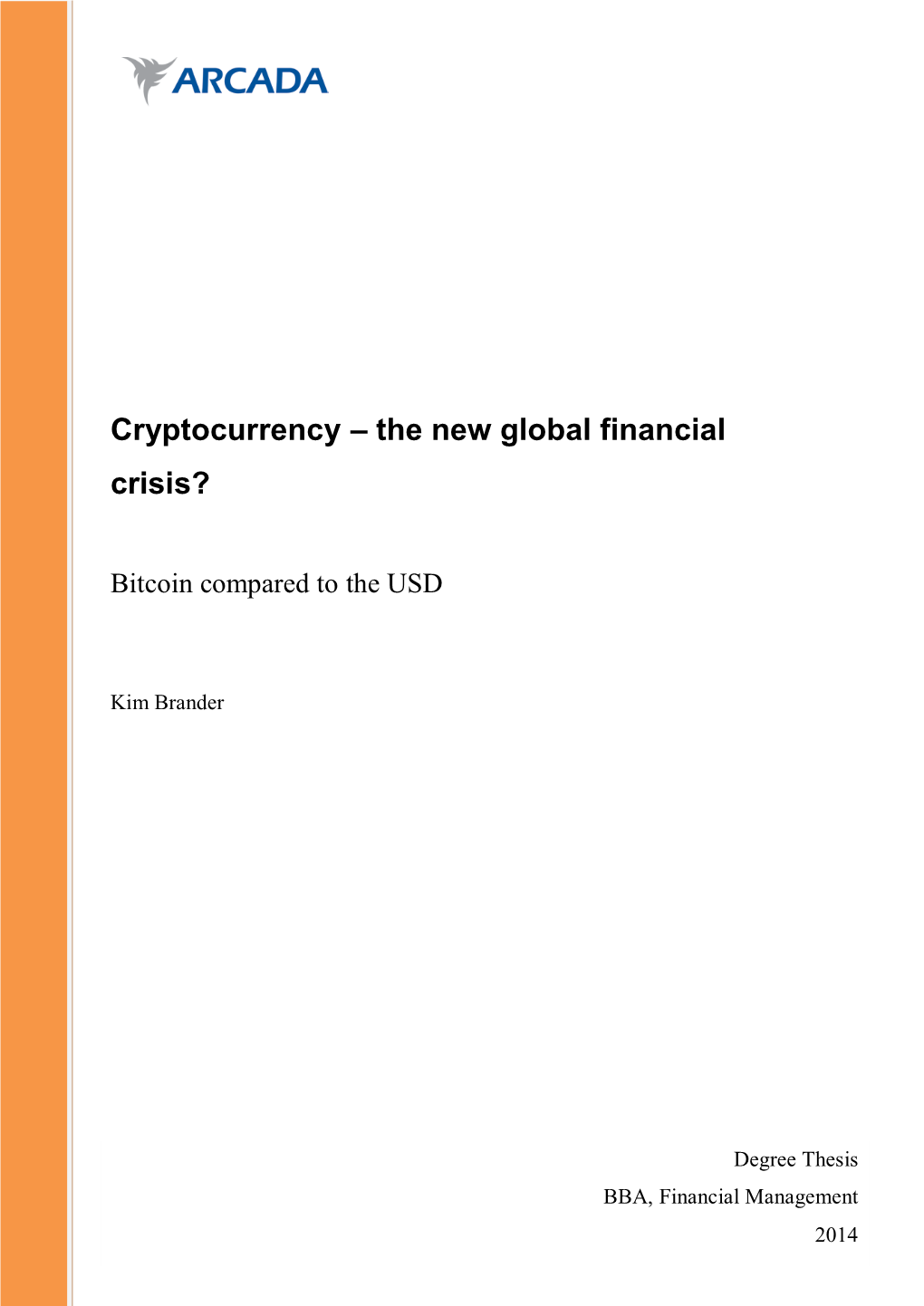 Cryptocurrency – the New Global Financial Crisis?