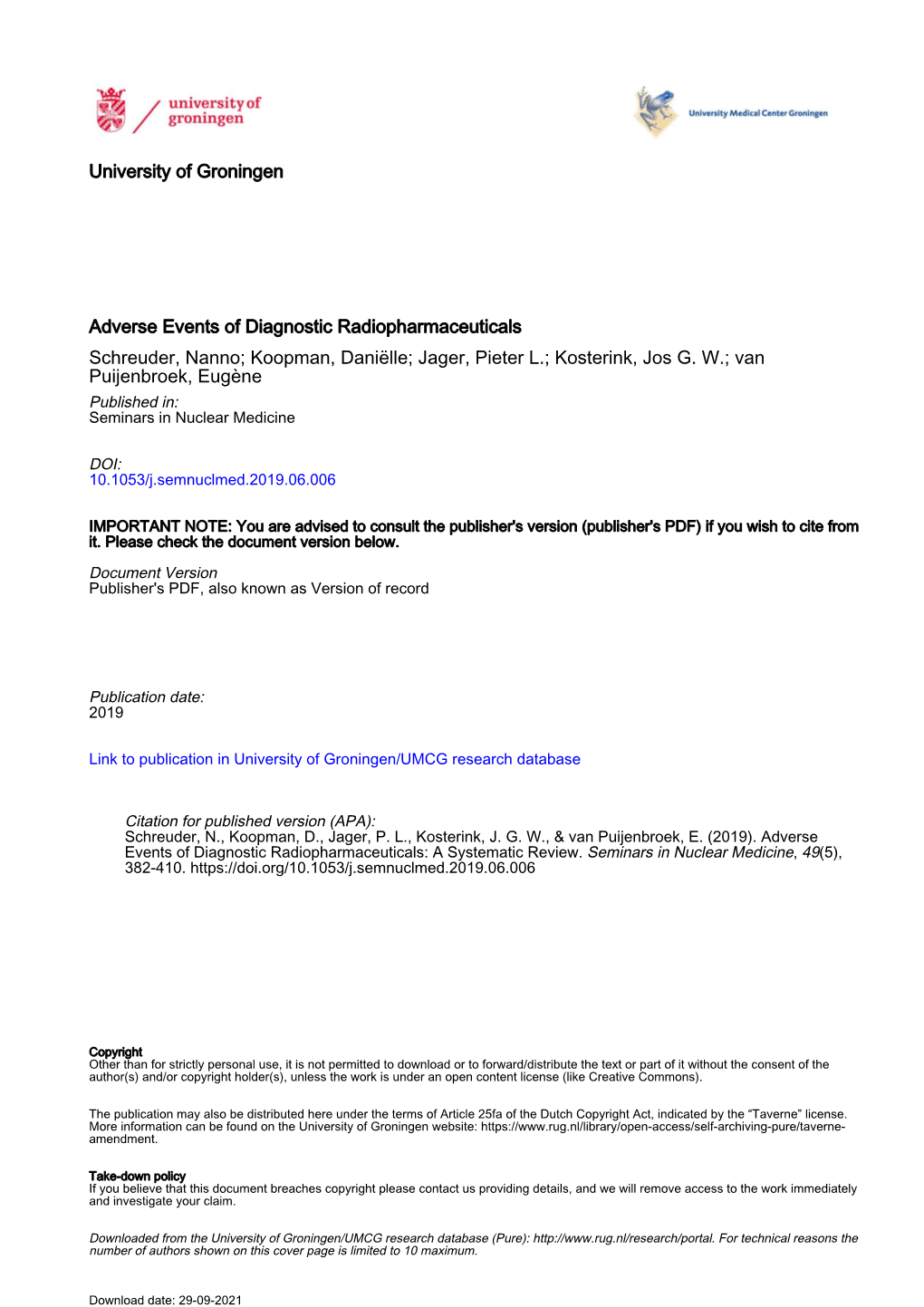 Adverse Events of Diagnostic Radiopharmaceuticals Schreuder, Nanno; Koopman, Daniëlle; Jager, Pieter L.; Kosterink, Jos G