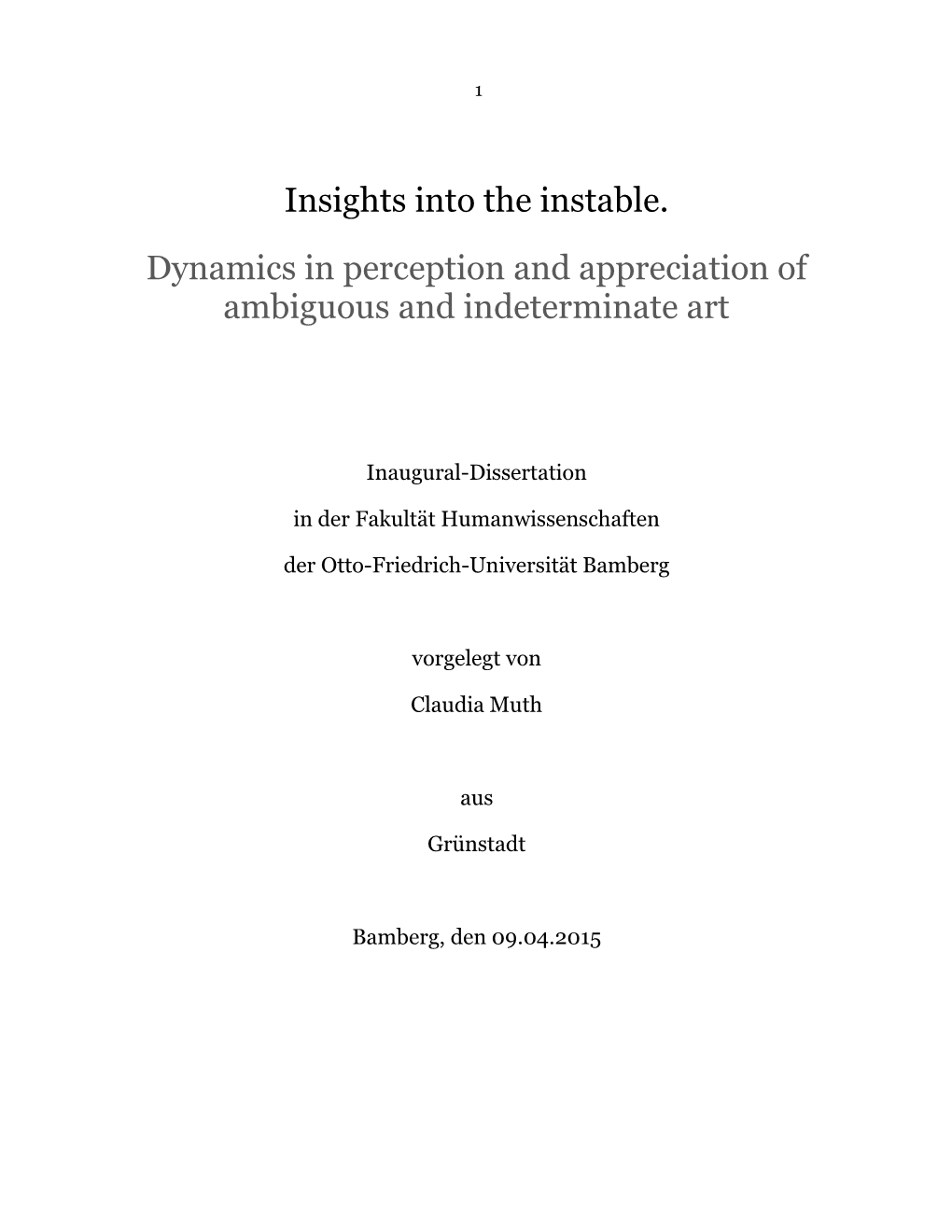 Insights Into the Instable. Dynamics in Perception and Appreciation of Ambiguous and Indeterminate Art