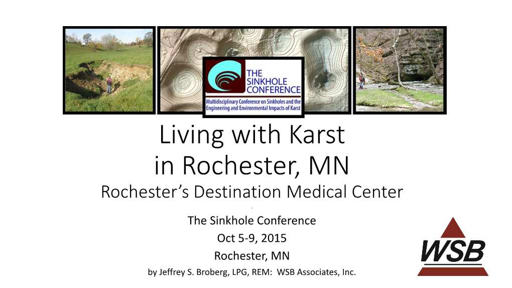 Living with Karst in Rochester, MN Rochester’S Destination Medical Center