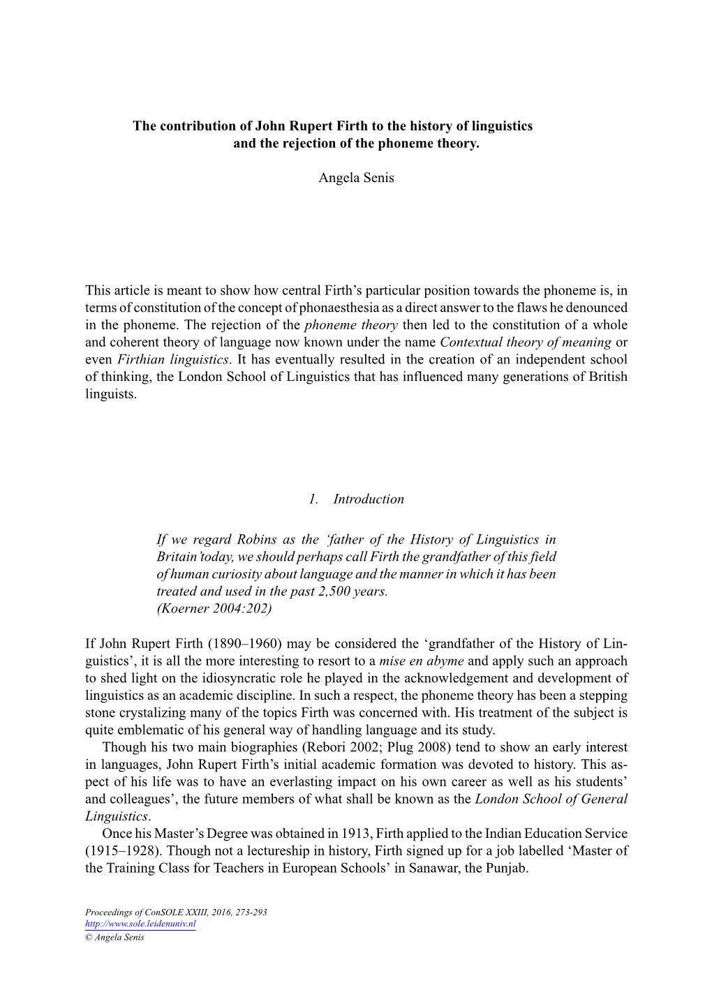 The Contribution of John Rupert Firth to the History of Linguistics and the Rejection of the Phoneme Theory. Angela Senis This A