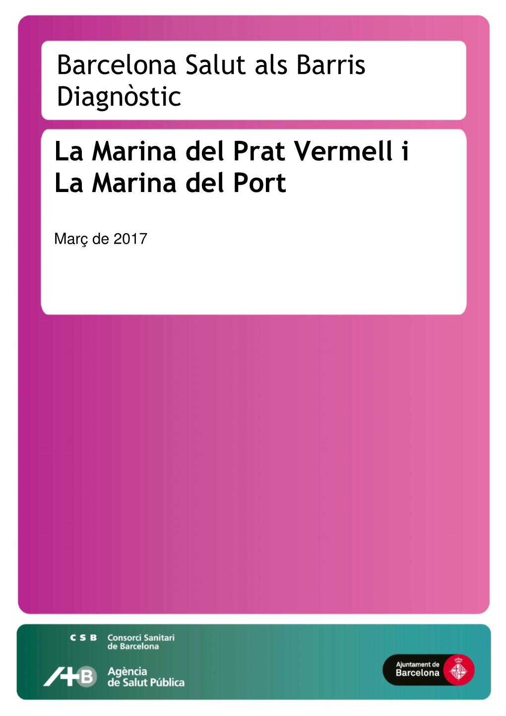 La Marina Del Prat Vermell I La Marina Del Port