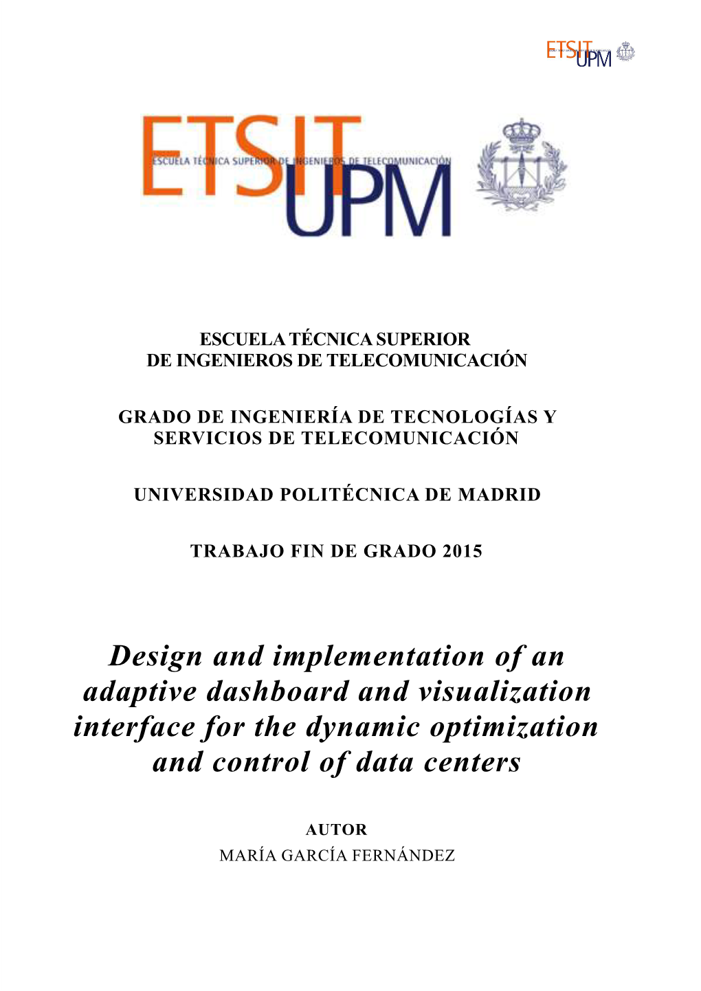 Design and Implementation of an Adaptive Dashboard and Visualization Interface for the Dynamic Optimization and Control of Data Centers