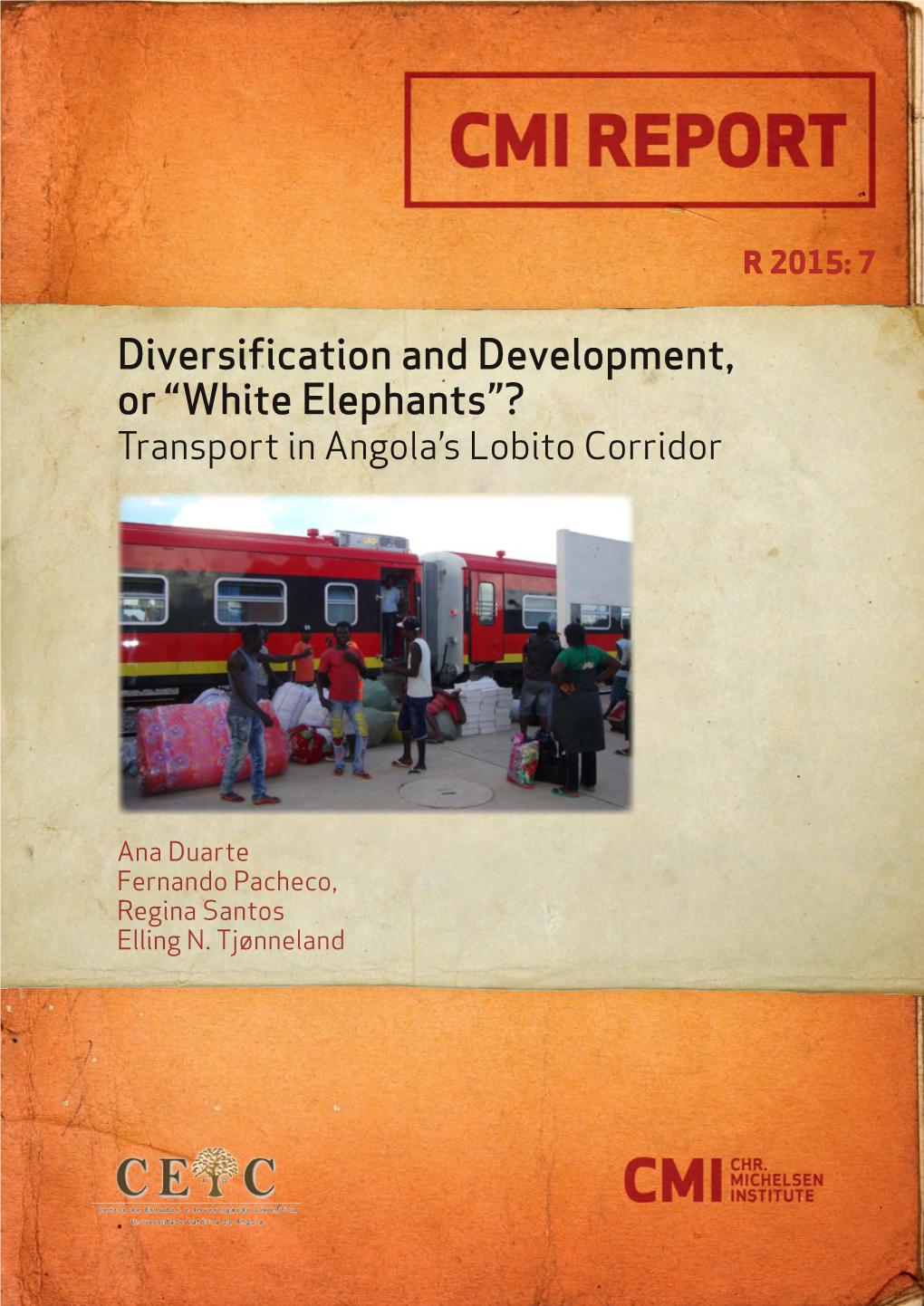 Diversification and Development, Or “White Elephants”? Transport in Angola’S Lobito Corridor