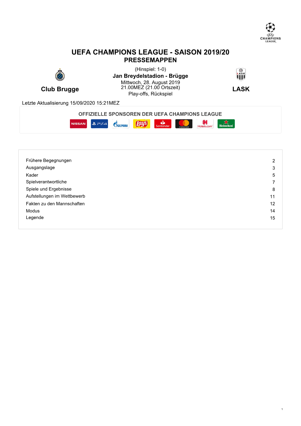 UEFA CHAMPIONS LEAGUE - SAISON 2019/20 PRESSEMAPPEN (Hinspiel: 1-0) Jan Breydelstadion - Brügge Mittwoch, 28