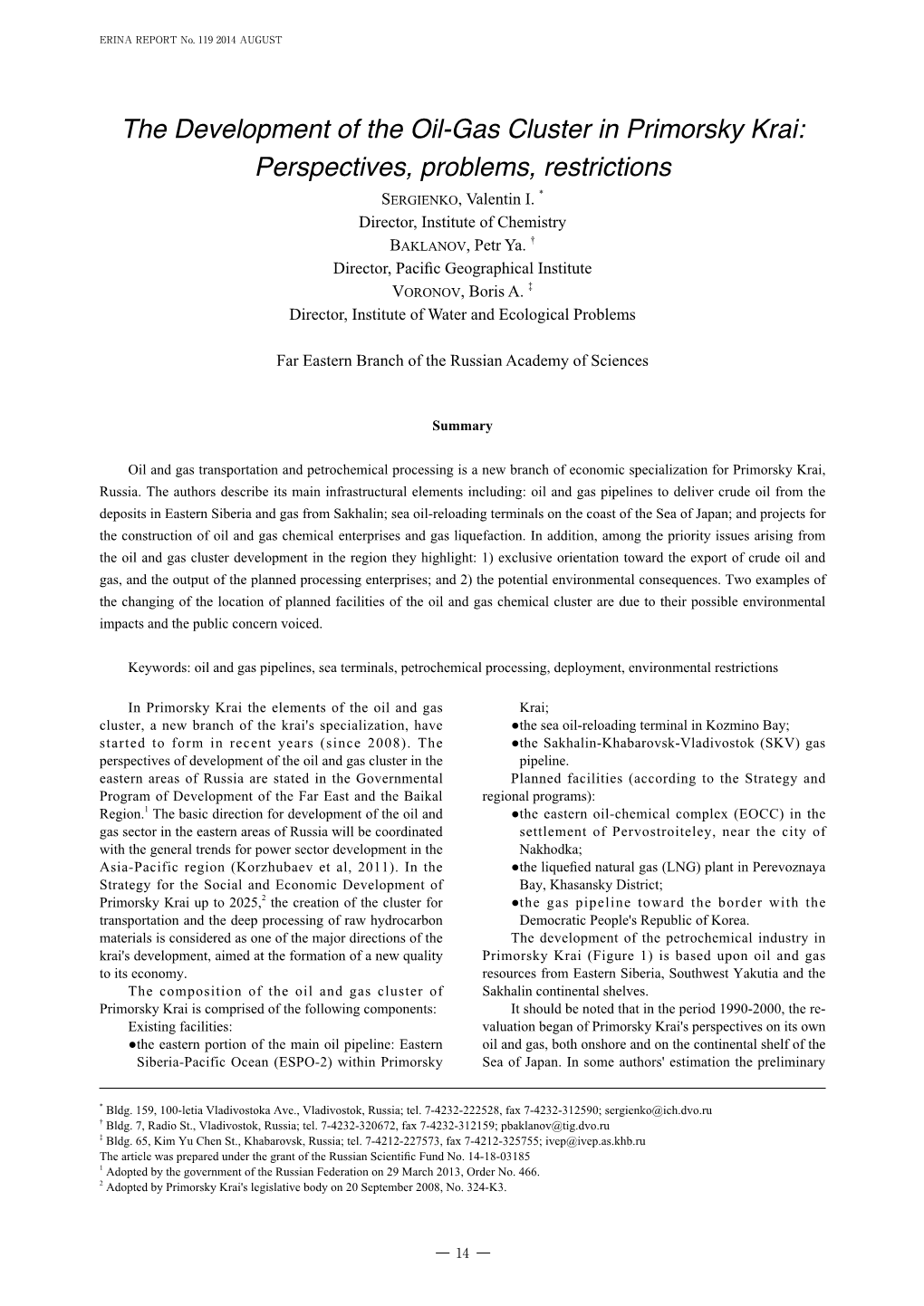 The Development of the Oil-Gas Cluster in Primorsky Krai: Perspectives, Problems, Restrictions * SERGIENKO, Valentin I