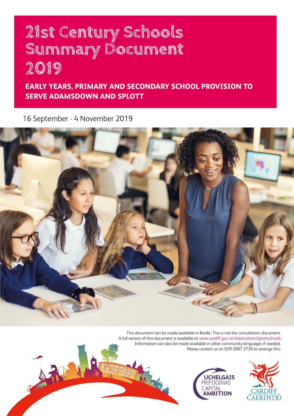 21St Century Schools Summary Document 2019 EARLY YEARS, PRIMARY and SECONDARY SCHOOL PROVISION to SERVE ADAMSDOWN and SPLOTT