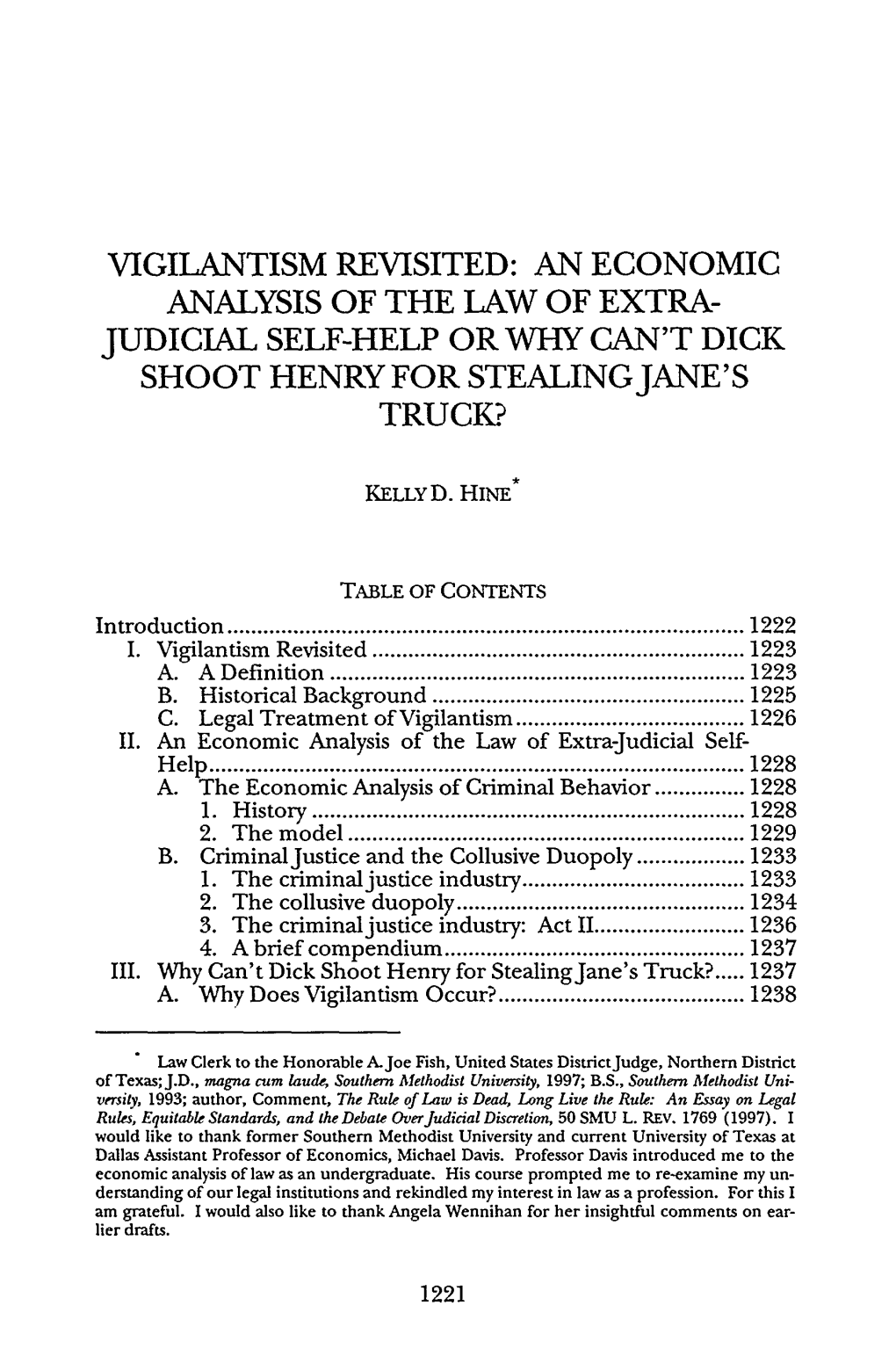 Vigilantism Revisited: an Economic Analysis of the Law of Extra- Judicial Self-Help Or Why Can't Dick Shoot Henry for Stealingjane's Truck?