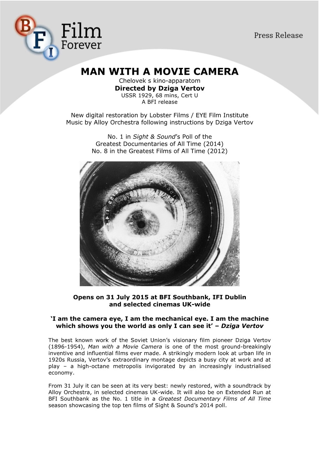 MAN with a MOVIE CAMERA Chelovek S Kino-Apparatom Directed by Dziga Vertov USSR 1929, 68 Mins, Cert U a BFI Release