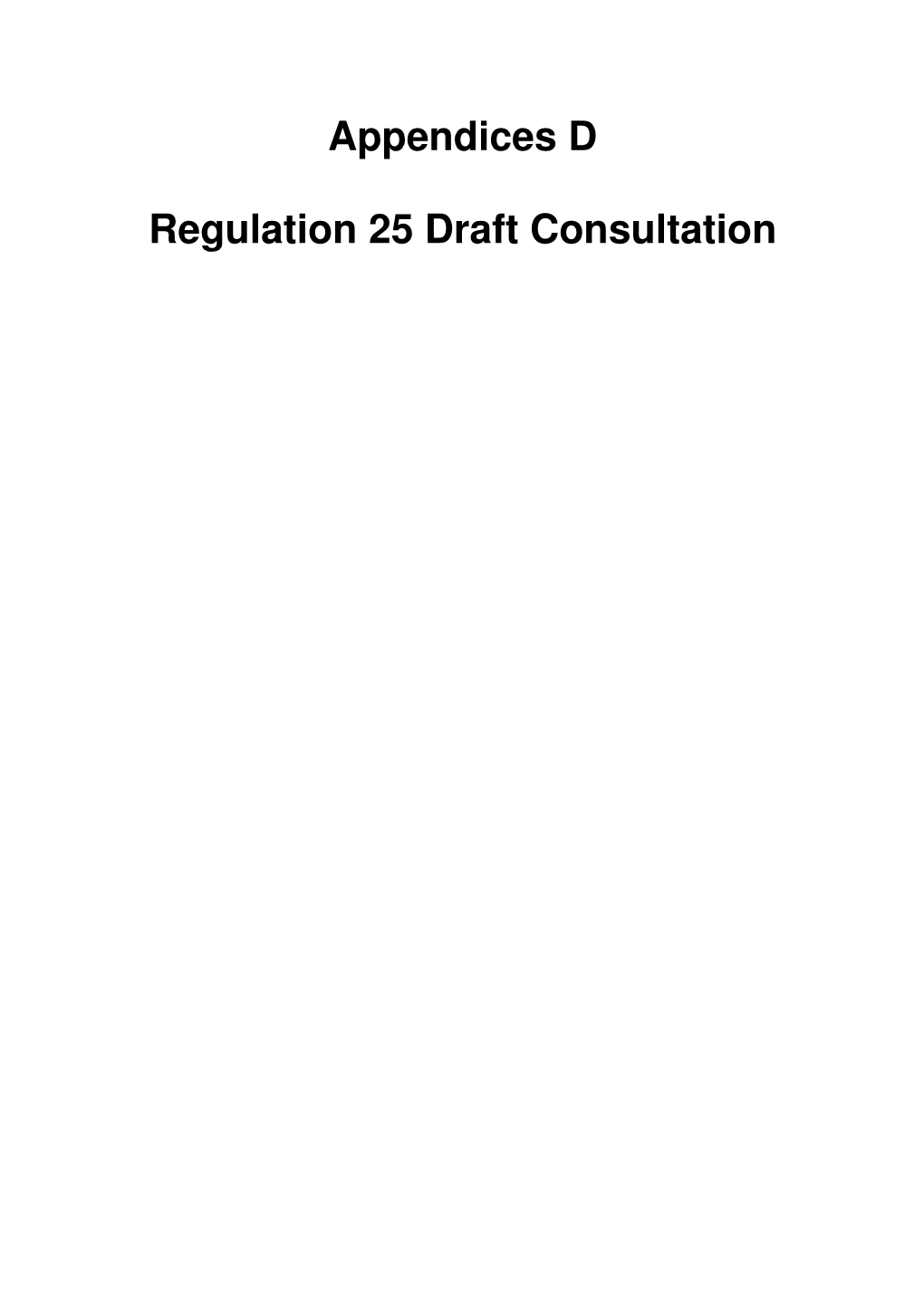 Appendices D Regulation 25 Draft Consultation