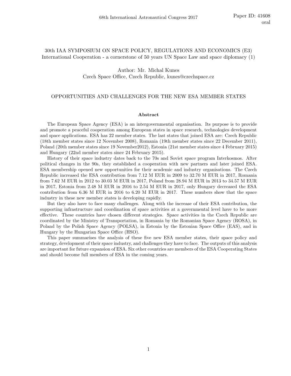 30Th IAA SYMPOSIUM on SPACE POLICY, REGULATIONS and ECONOMICS (E3) International Cooperation - a Cornerstone of 50 Years UN Space Law and Space Diplomacy (1)