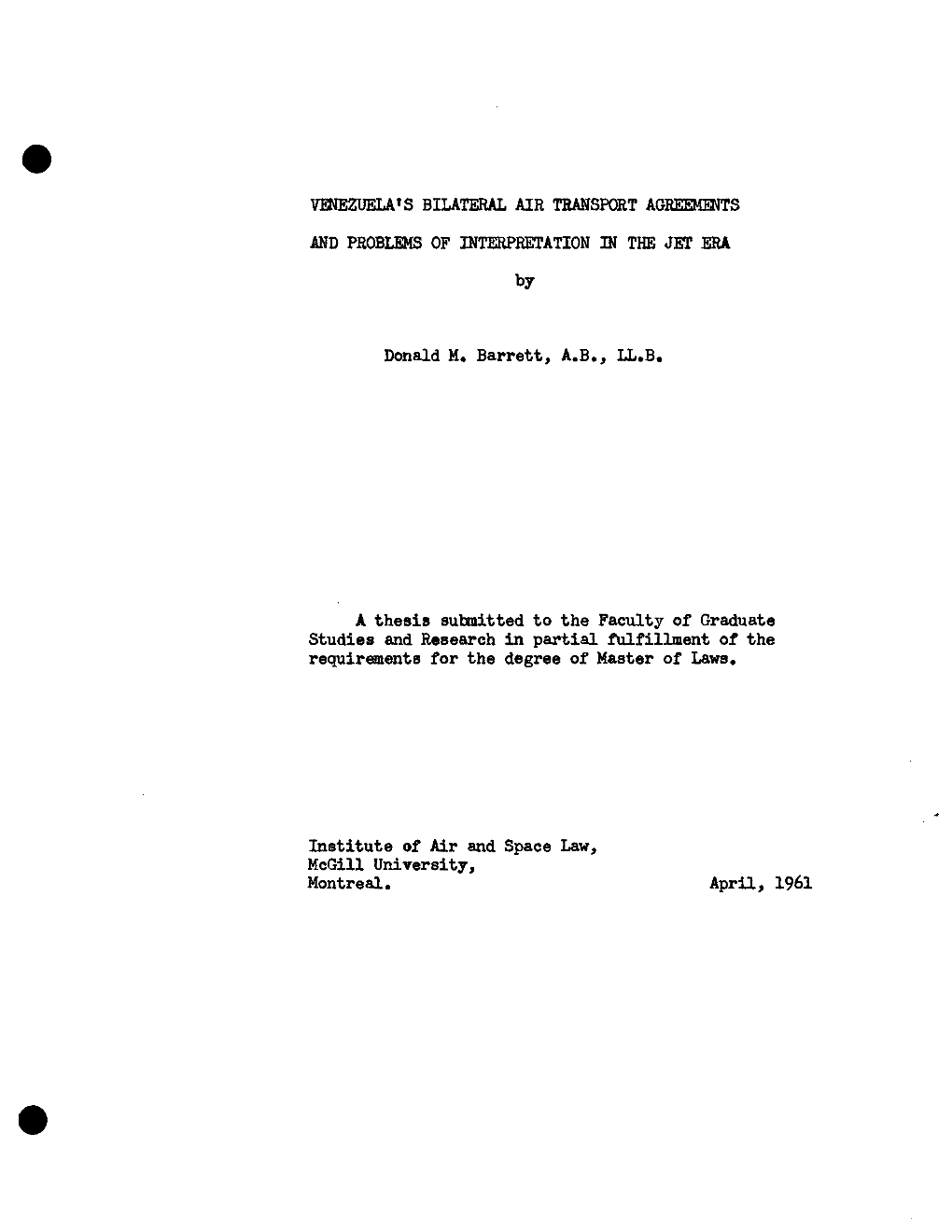 Donald M. Barrett, A.B., LL.B. a Thesis Submitted to the Faculty of Graduate