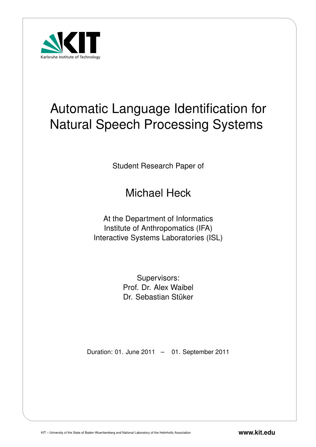 Automatic Language Identification for Natural Speech Processing Systems