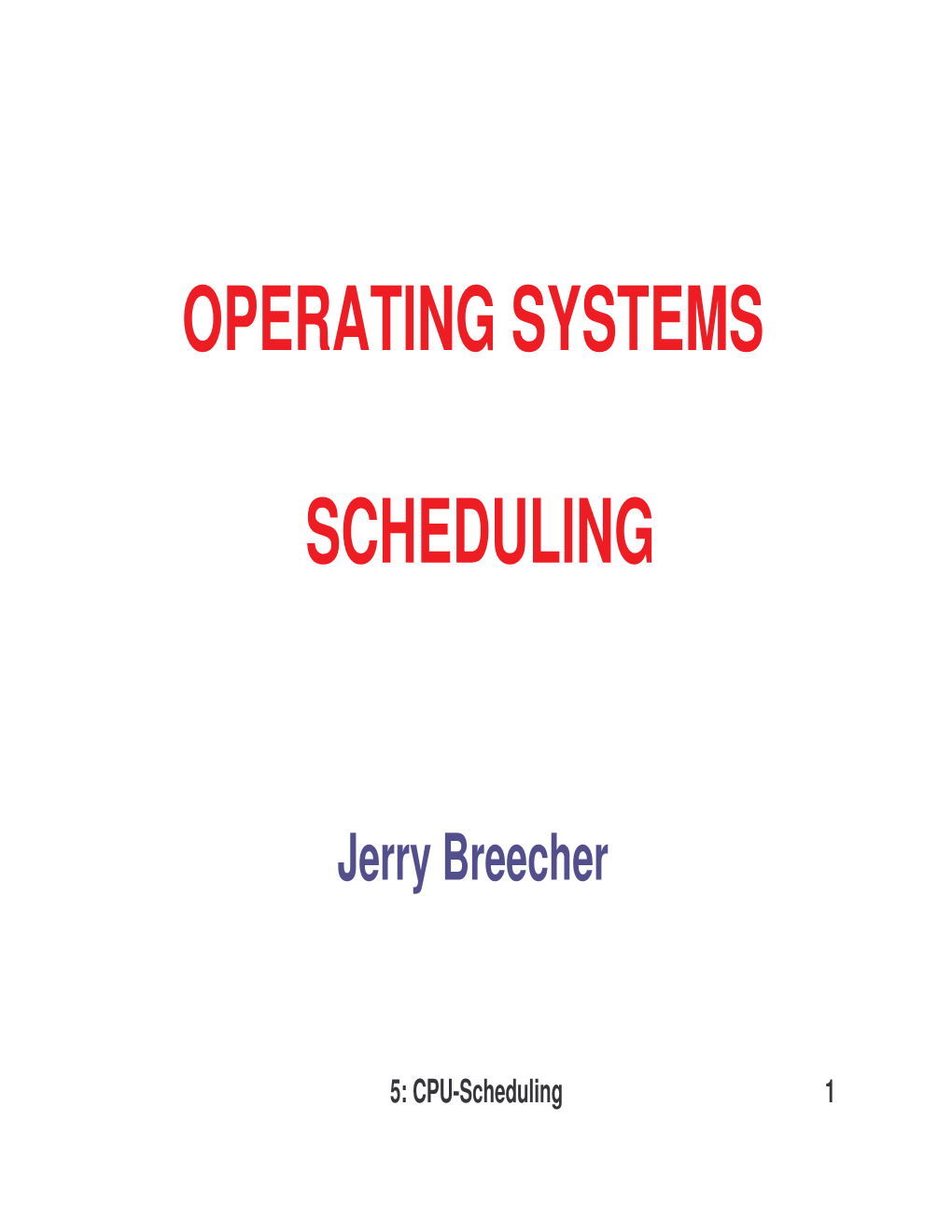 Operating Systems Scheduling