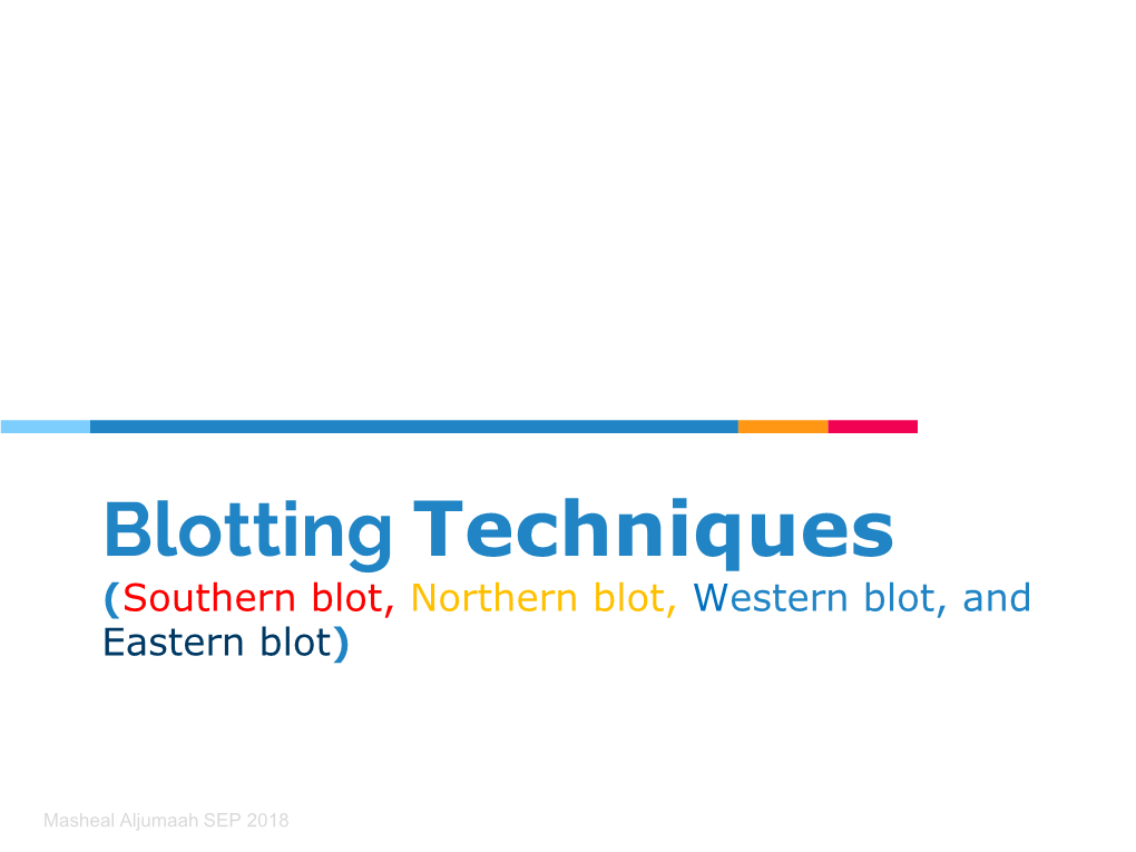 Blotting Techniques (Southern Blot, Northern Blot, Western Blot, and Eastern Blot)