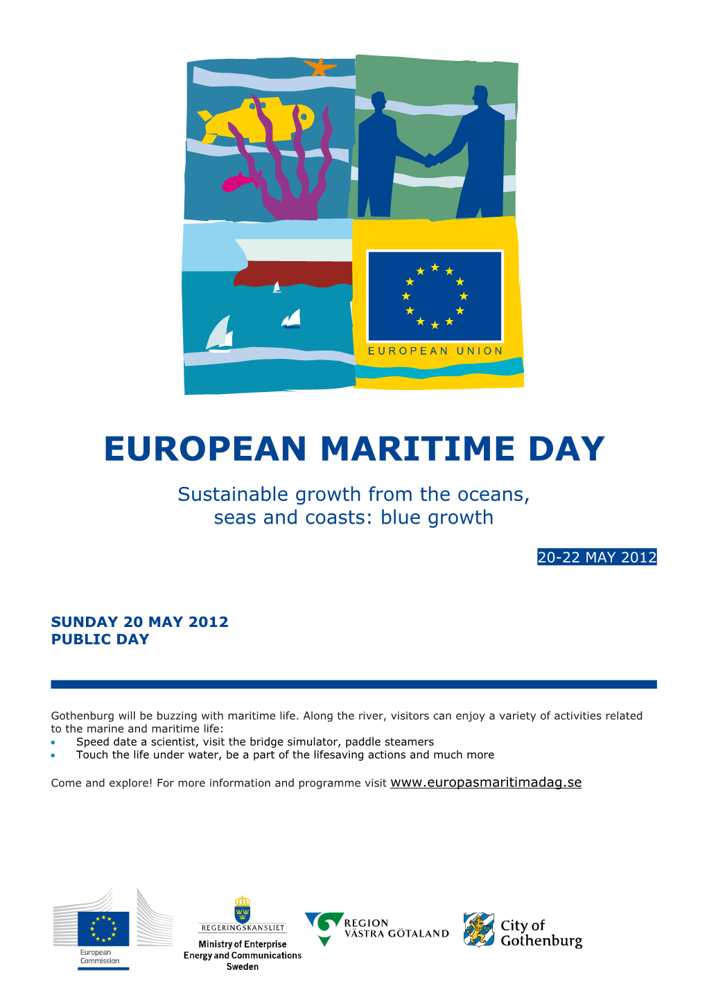 EUROPEAN MARITIME DAY Sustainable Growth from the Oceans, Seas and Coasts: Blue Growth
