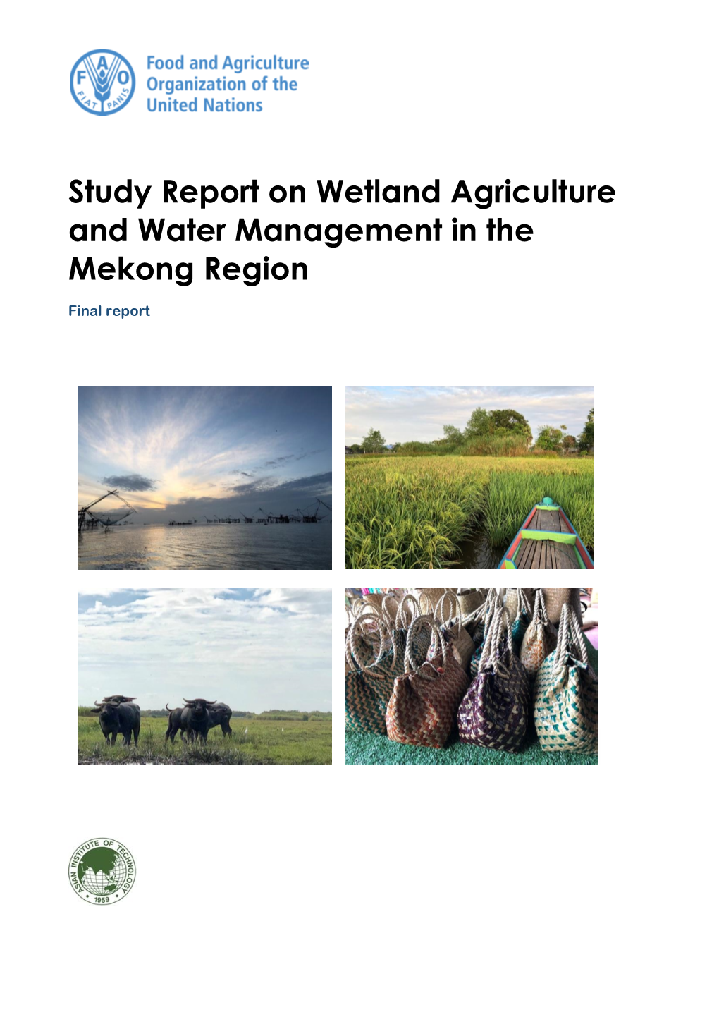 Study Report on Wetland Agriculture and Water Management in the Mekong Region