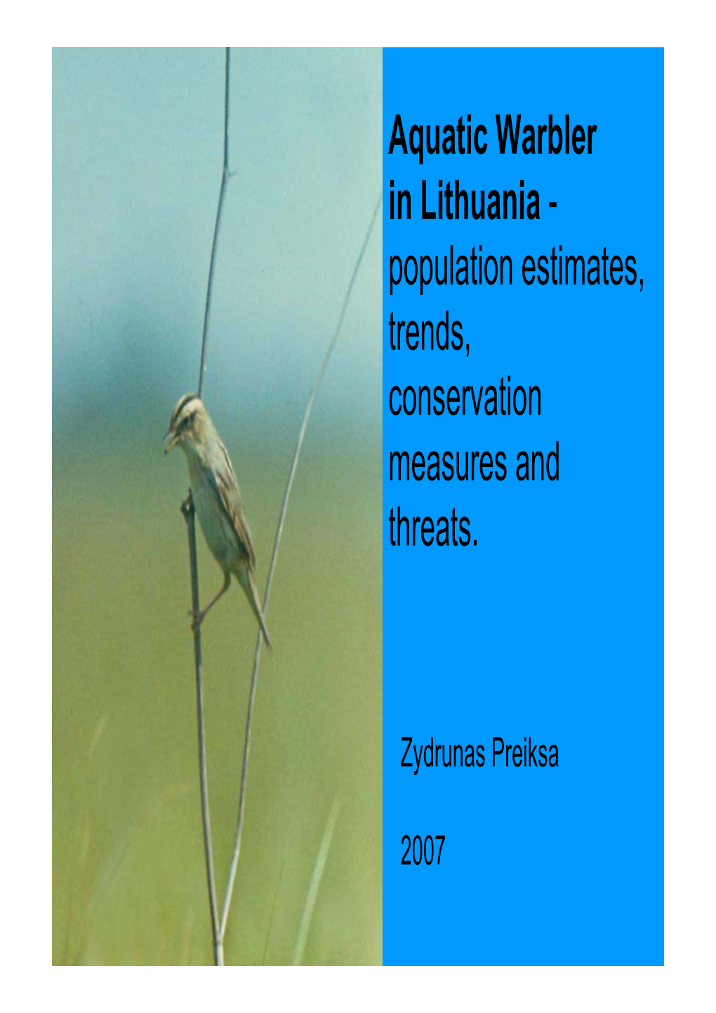 Aquatic Warbler in Lithuania - Population Estimates, Trends, Conservation Measures and Threats