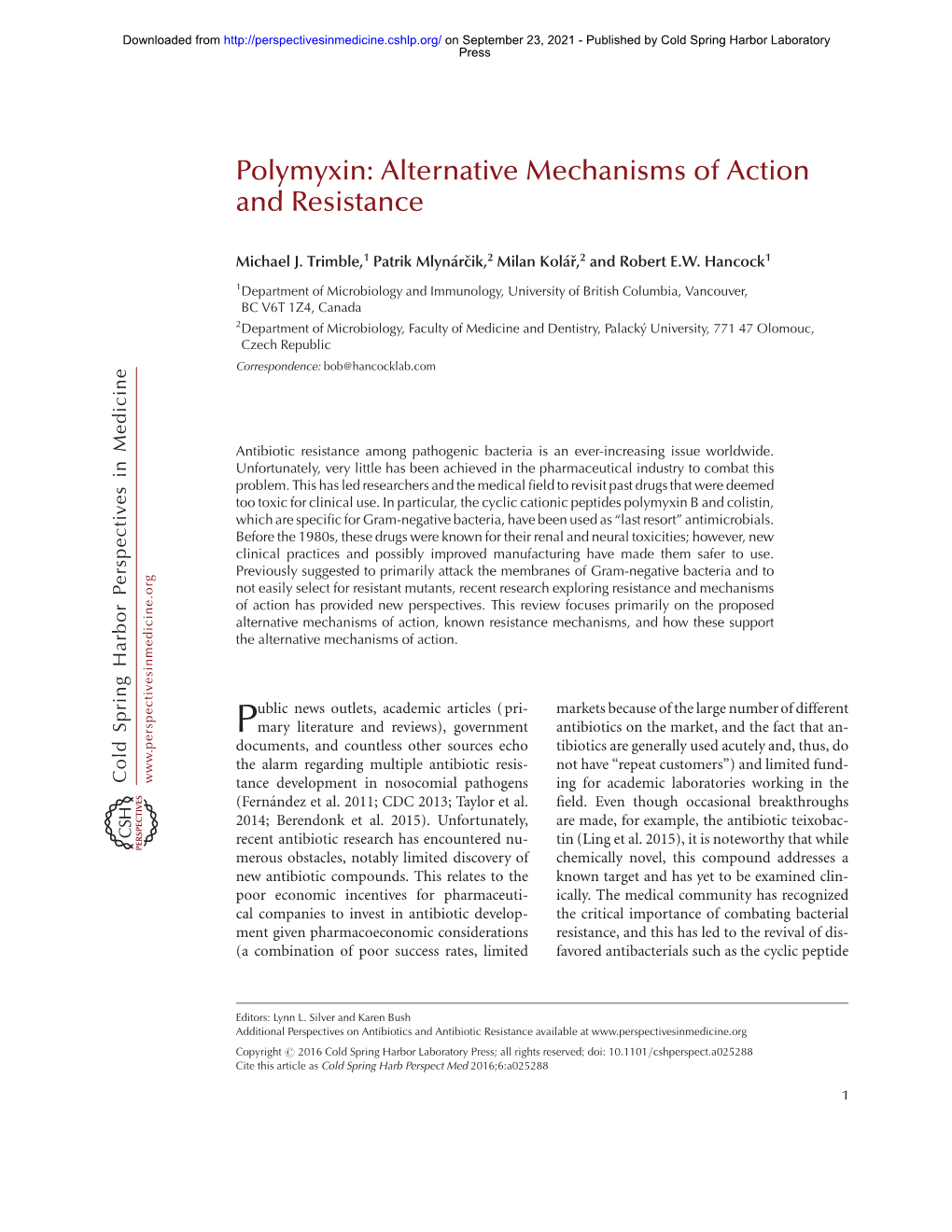 Polymyxin: Alternative Mechanisms of Action and Resistance