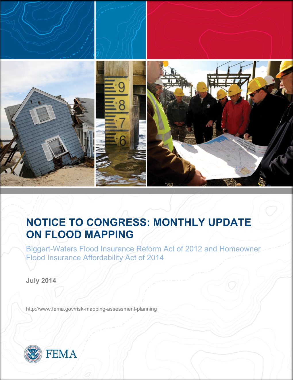 NOTICE to CONGRESS: MONTHLY UPDATE on FLOOD MAPPING Biggert-Waters Flood Insurance Reform Act of 2012 and Homeowner Flood Insurance Affordability Act of 2014