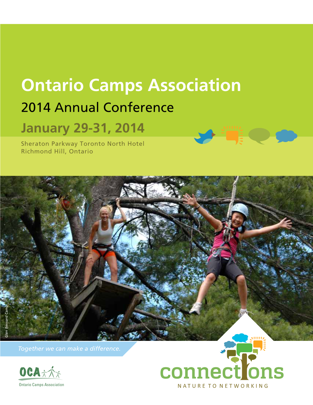 Ontario Camps Association 2014 Annual Conference January 29-31, 2014 Sheraton Parkway Toronto North Hotel Richmond Hill, Ontario Glen Bernard Camp