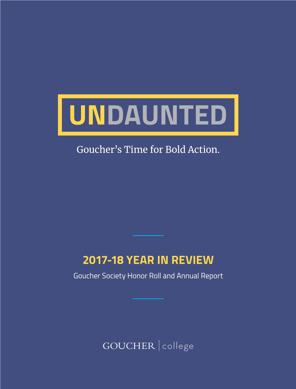 2017-18 YEAR in REVIEW Goucher Society Honor Roll and Annual Report