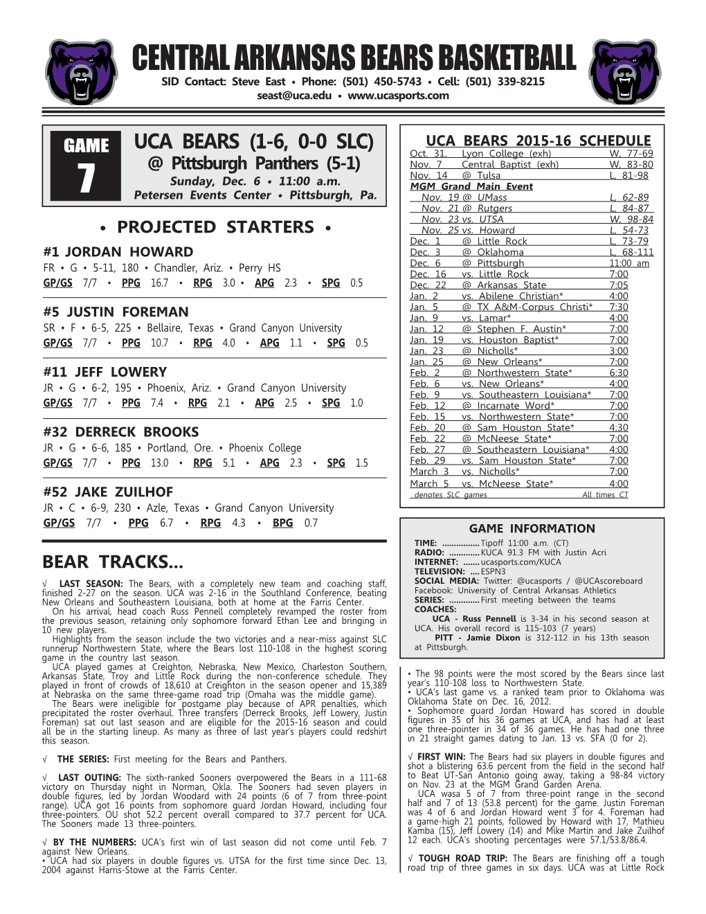 Central Arkansas Bears Basketball SID Contact: Steve East • Phone: (501) 450-5743 • Cell: (501) 339-8215 Seast@Uca.Edu •