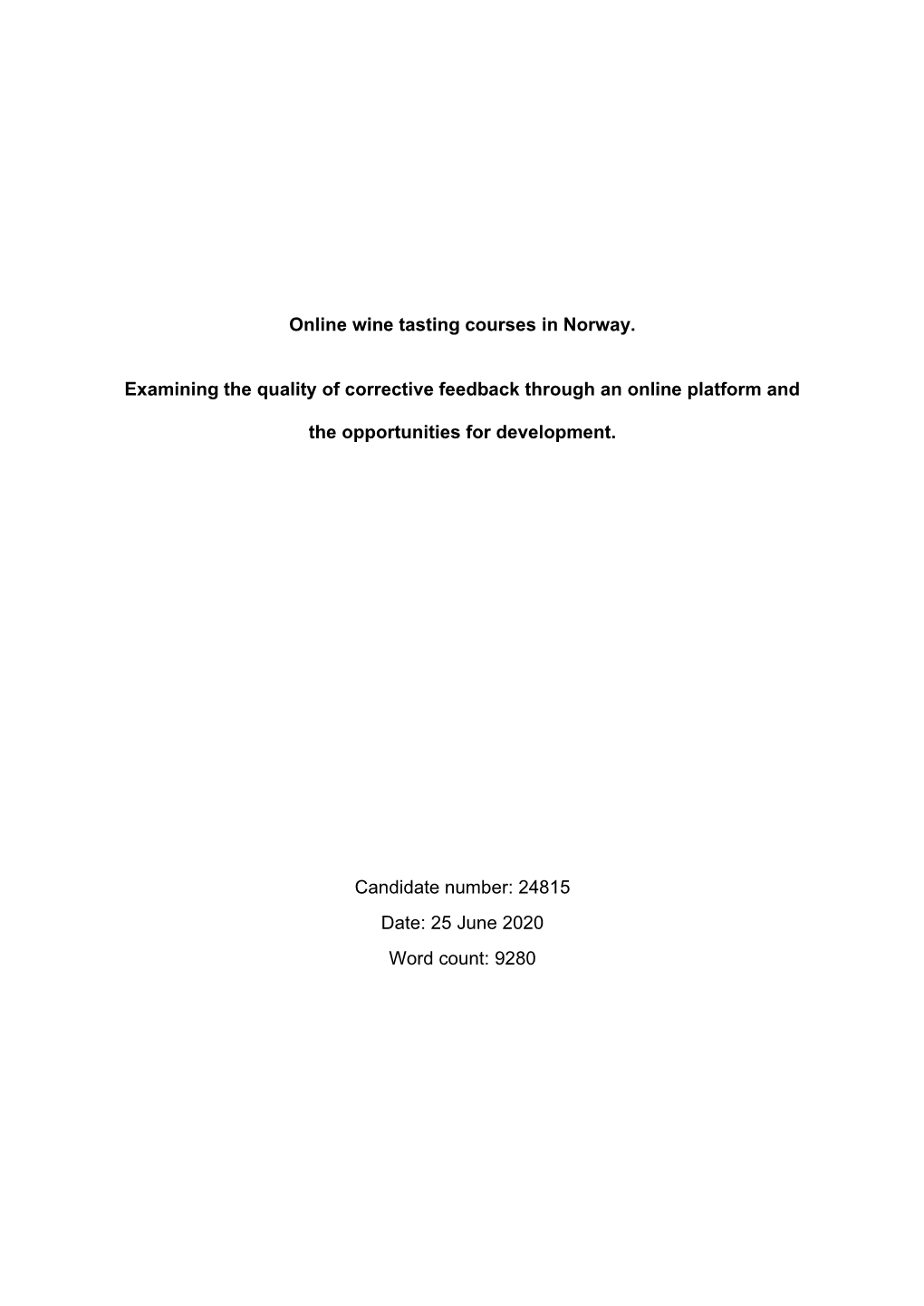 Online Wine Tasting Courses in Norway. Examining the Quality of Corrective Feedback Through an Online Platform and the Opportunities for Development