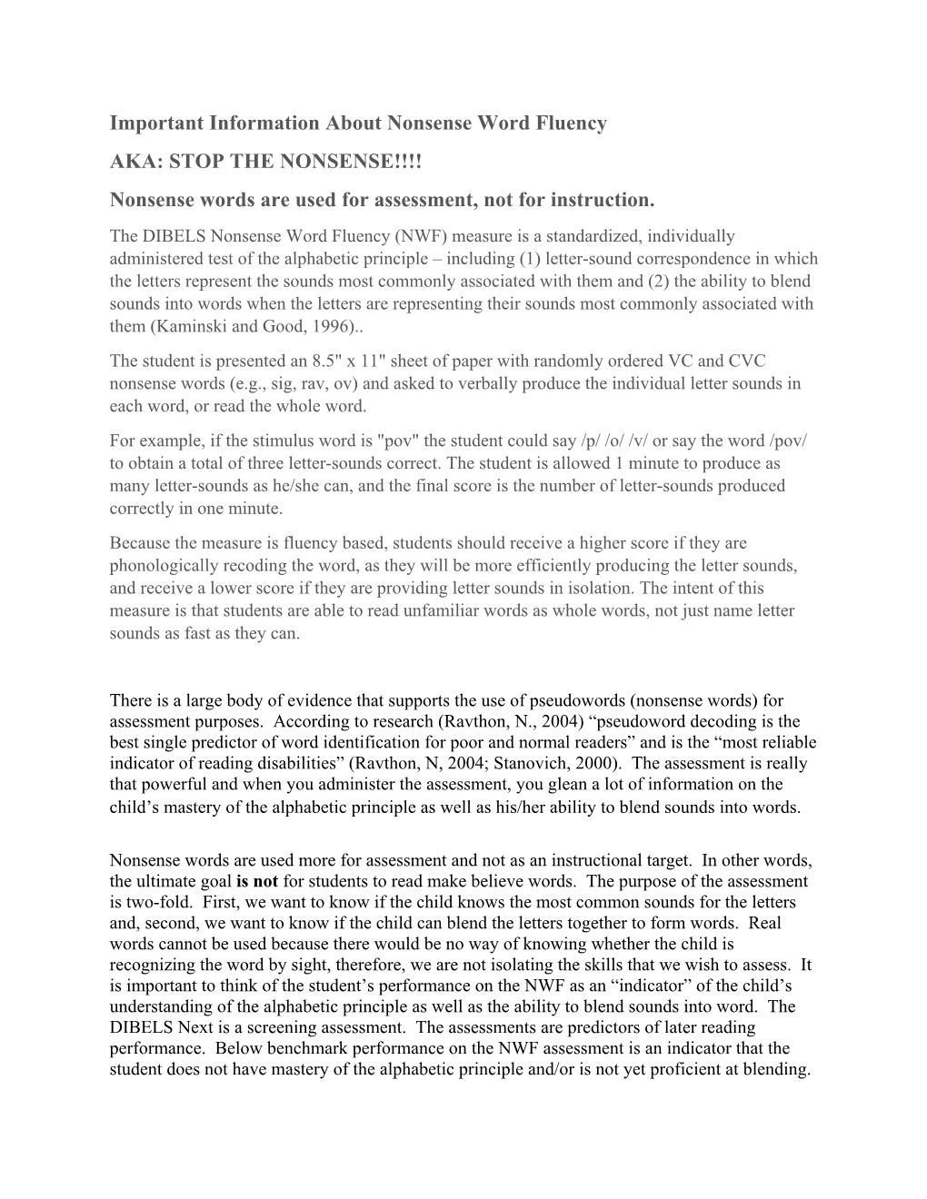 Important Information About Nonsense Word Fluency AKA: STOP the NONSENSE!!!! Nonsense Words Are Used for Assessment, Not for Instruction