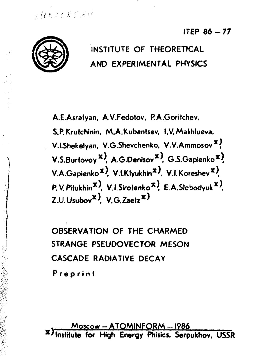 7 7 INSTITUTE of THEORETICAL and EXPERIMENTAL PHYSICS Aeasratyan, Avfedotov, RA.Gorifchev, SP Krufchinin