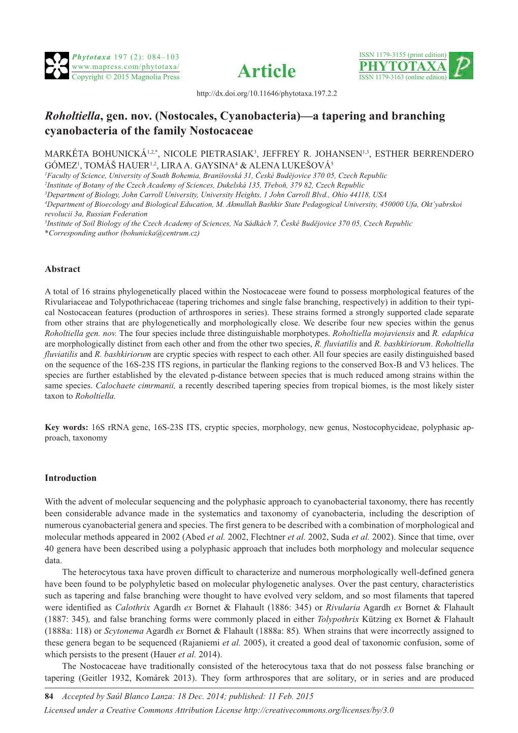 Roholtiella, Gen. Nov. (Nostocales, Cyanobacteria)—A Tapering and Branching Cyanobacteria of the Family Nostocaceae