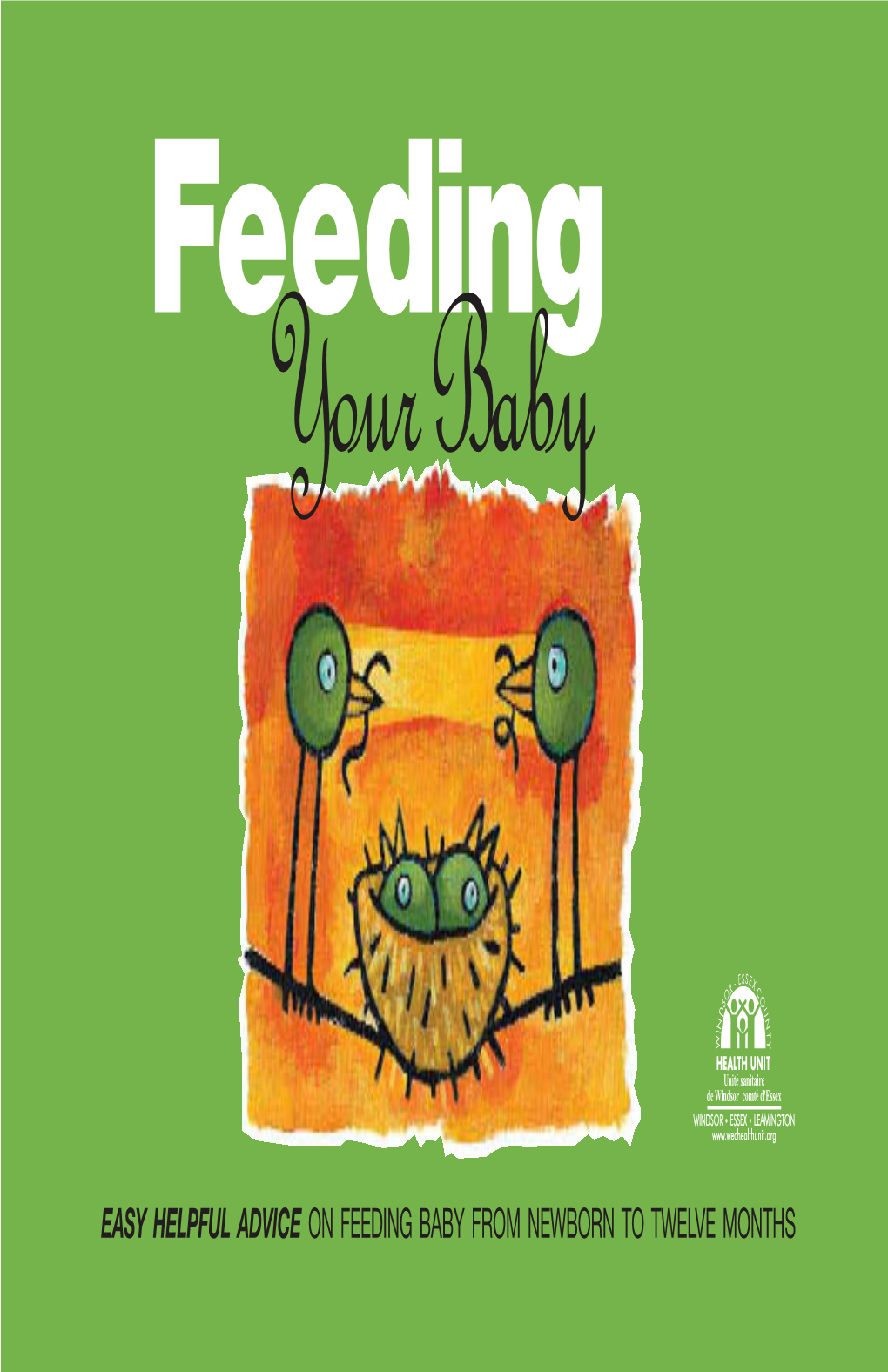 FEEDING BABY from NEWBORN to TWELVE MONTHS Your Baby Feeding EASY HELPFUL ADVICE