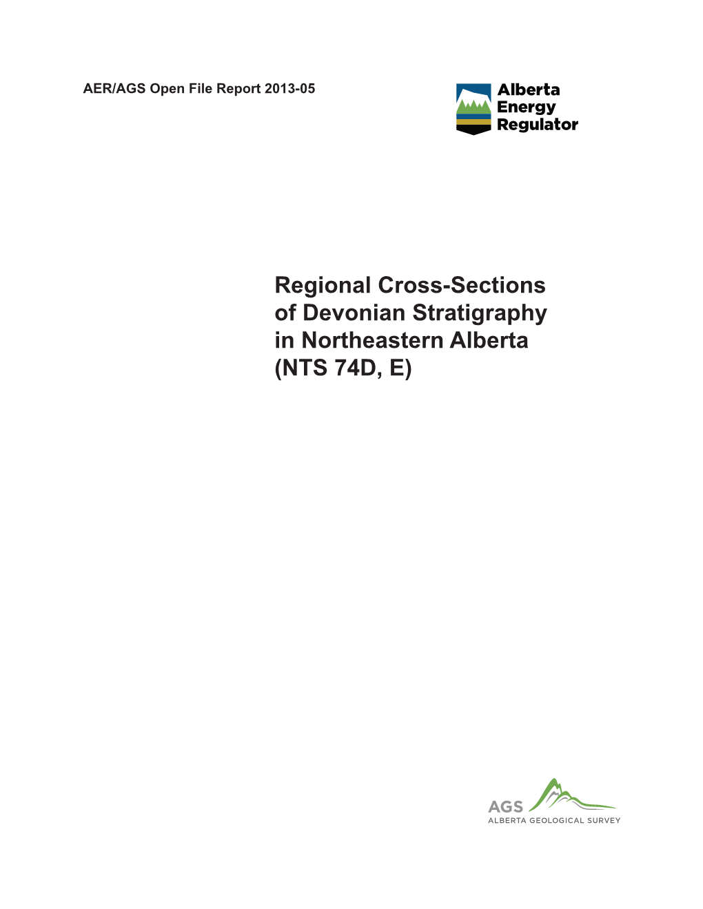Regional Cross-Sections of Devonian Stratigraphy in Northeastern Alberta (NTS 74D, E) AER/AGS Open File Report 2013-05