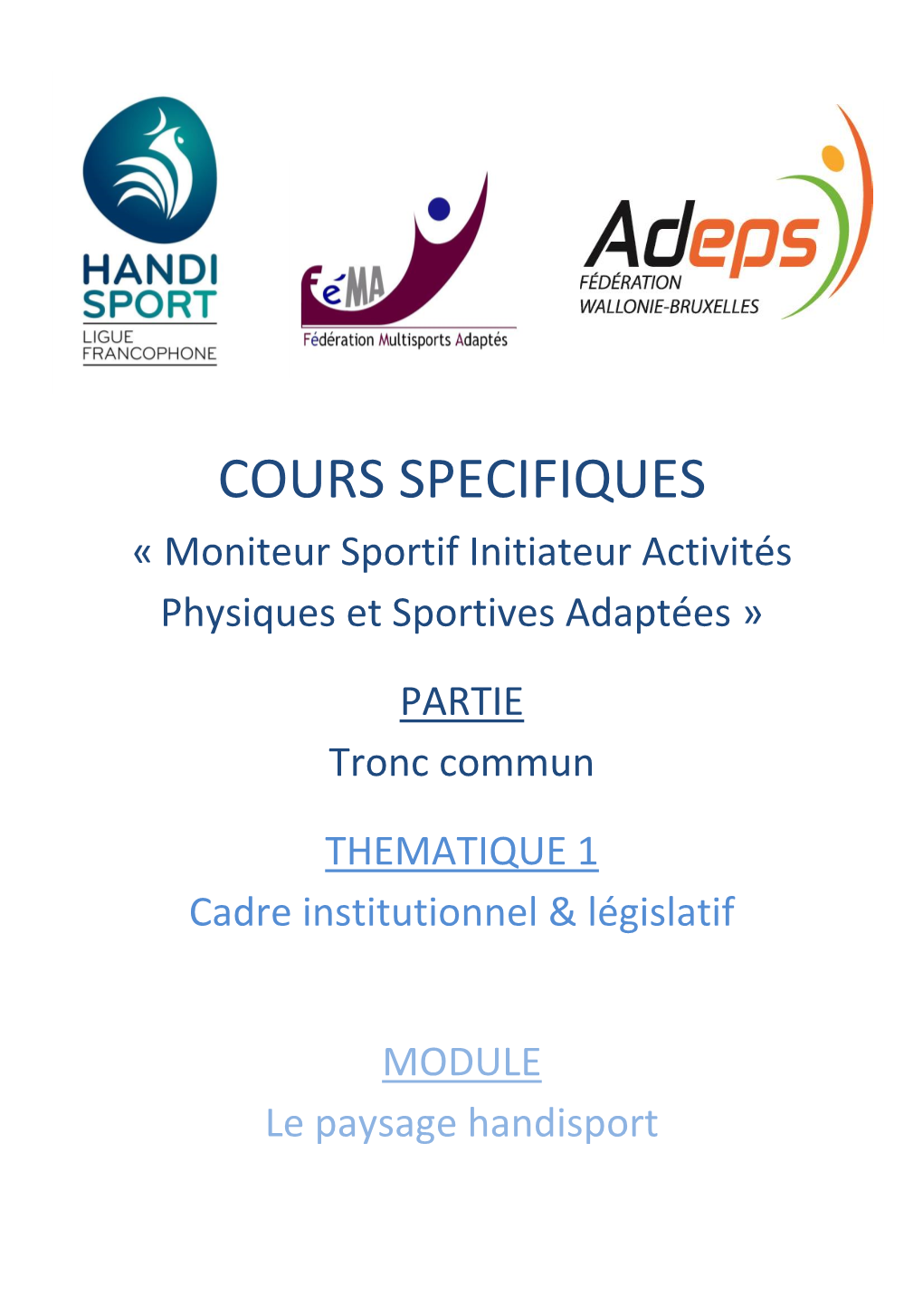COURS SPECIFIQUES « Moniteur Sportif Initiateur Activités Physiques Et Sportives Adaptées »