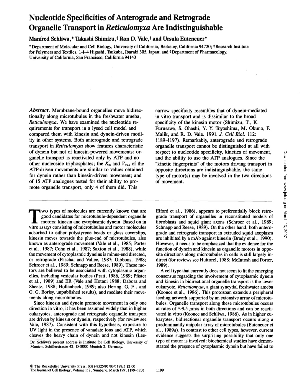 Nucleotide Specificities of Anterograde and Retrograde Organelle Transport in Reticulomyxa Are Indistinguishable Manfred Schliwa,* Takashi Shimizu,* Ron D