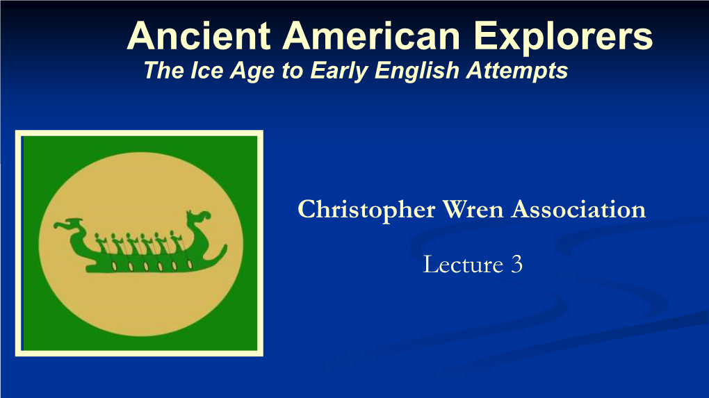 Ancient American Explorers the Ice Age to Early English Attempts