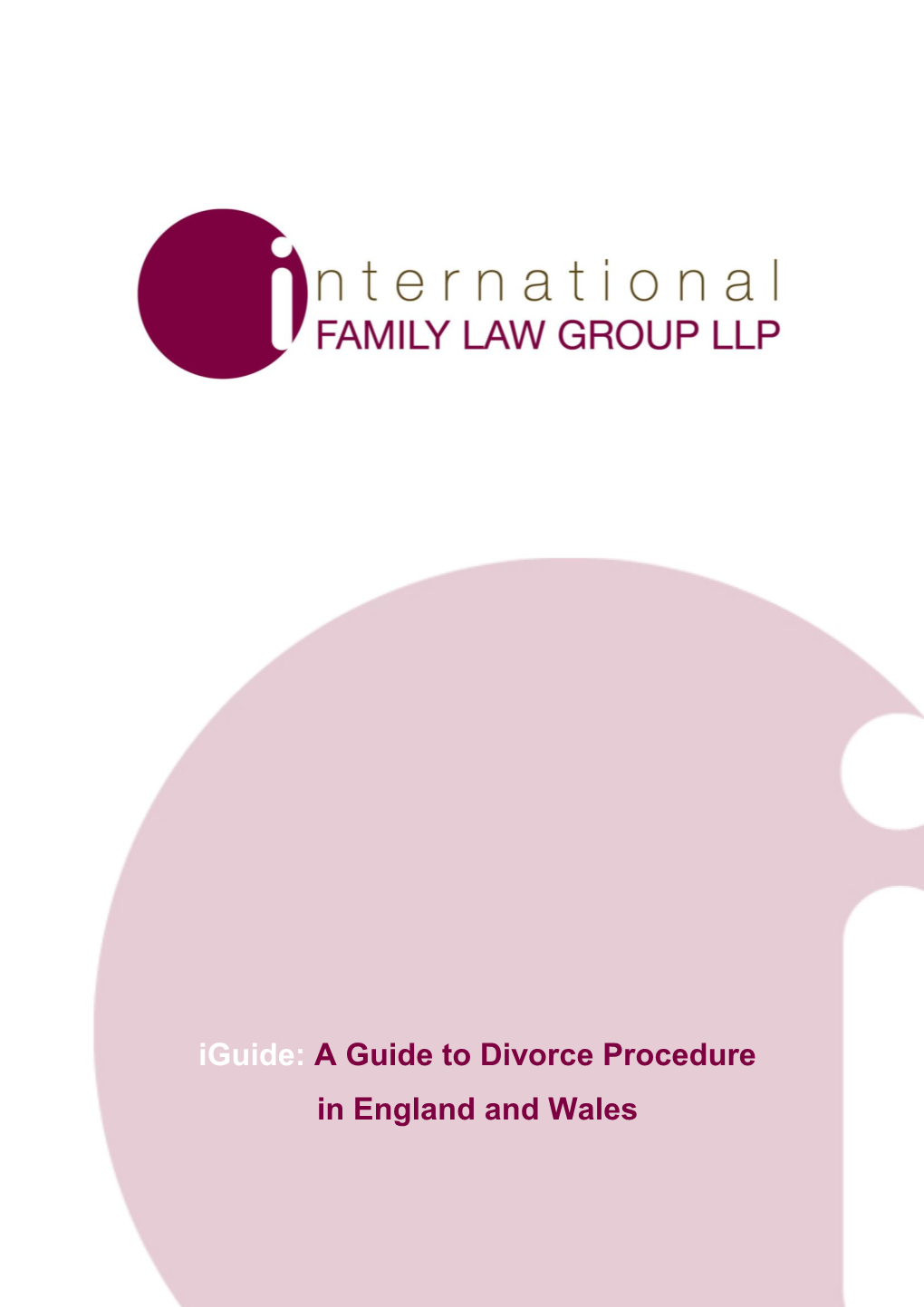 Iguide: a Guide to Divorce Procedure in England and Wales