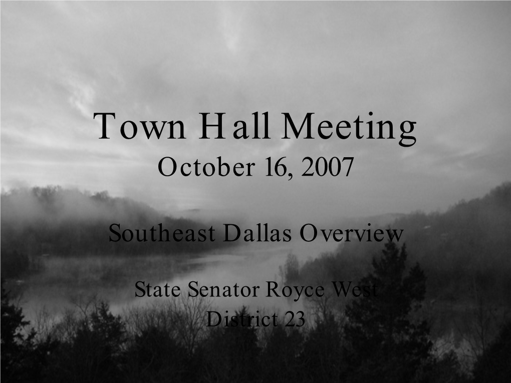 Presentation to the Southeast Dallas Town Hall Meeting