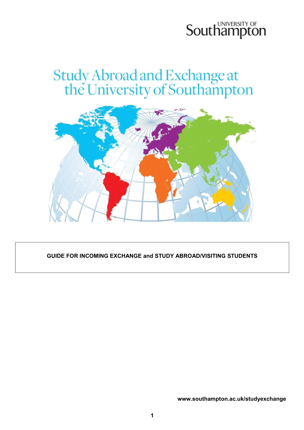 1 GUIDE for INCOMING EXCHANGE and STUDY ABROAD/VISITING STUDENTS