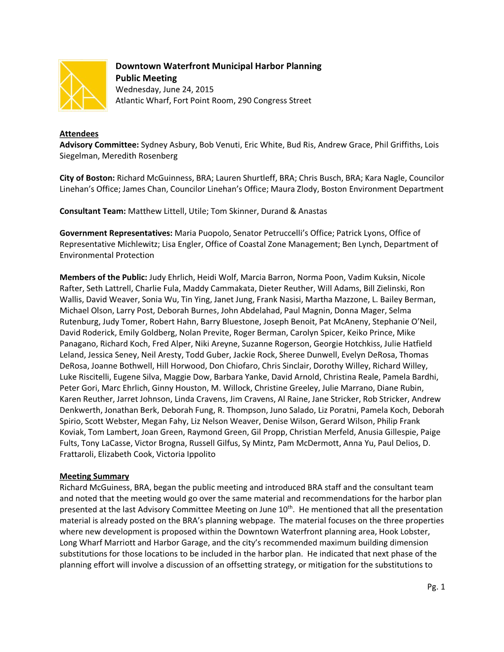 Downtown Waterfront Municipal Harbor Planning Public Meeting Wednesday, June 24, 2015 Atlantic Wharf, Fort Point Room, 290 Congress Street