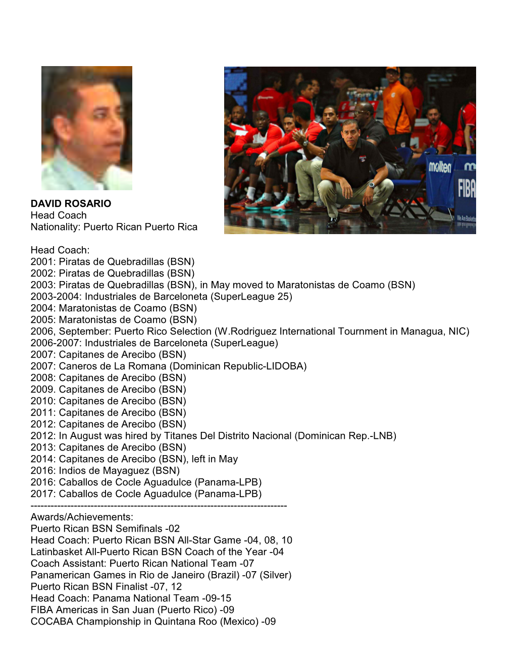 DAVID ROSARIO Head Coach Nationality: Puerto Rican Puerto Rica