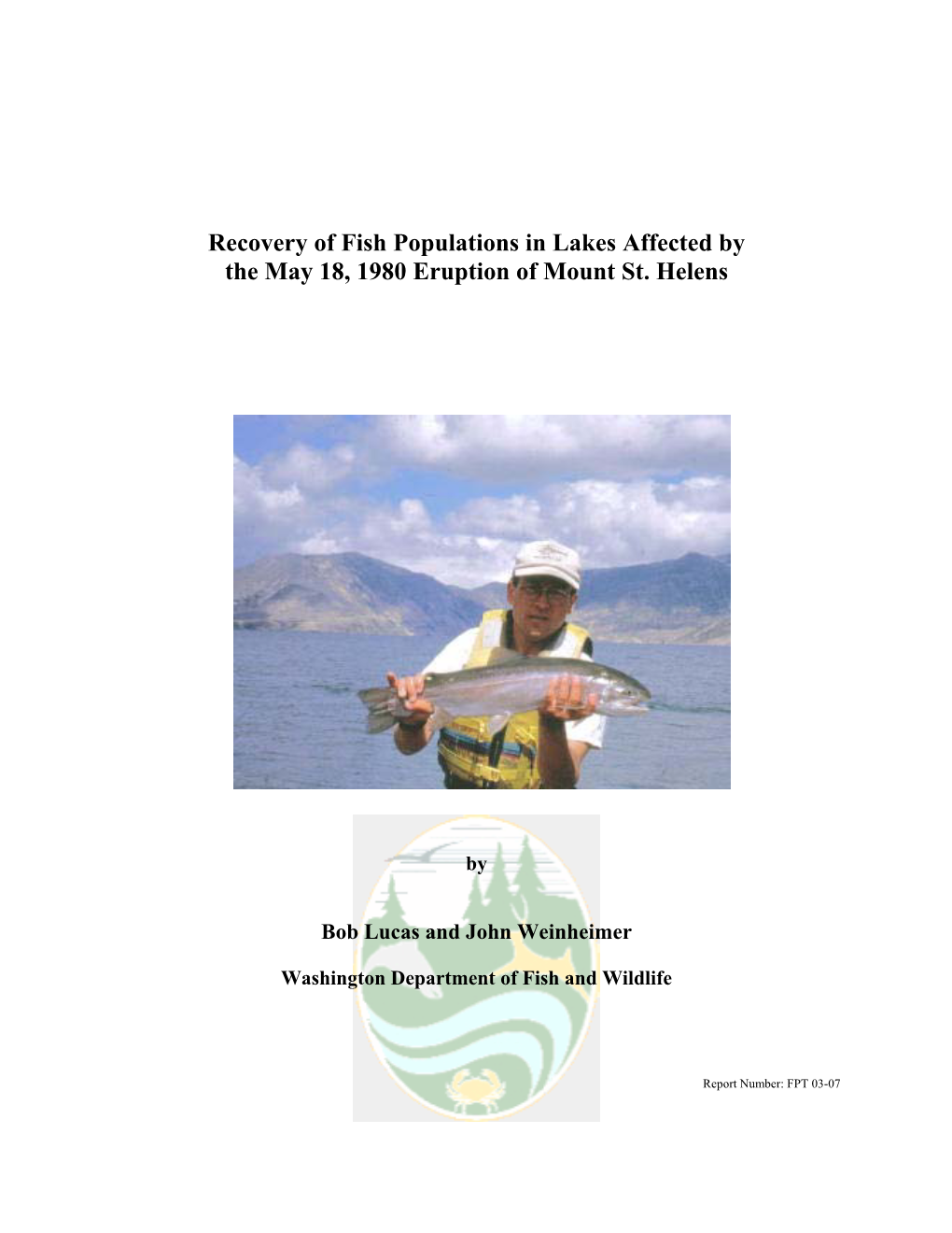 Recovery of Fish Populations in Lakes Affected by the May 18, 1980 Eruption of Mount St. Helens