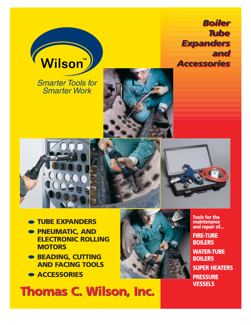 Thomas C. Wilson, Inc. the Right Tools for the Job to Place Orders Call Toll Free (800) 230-2636 Or Fax (718) 361-2872 Thomas C