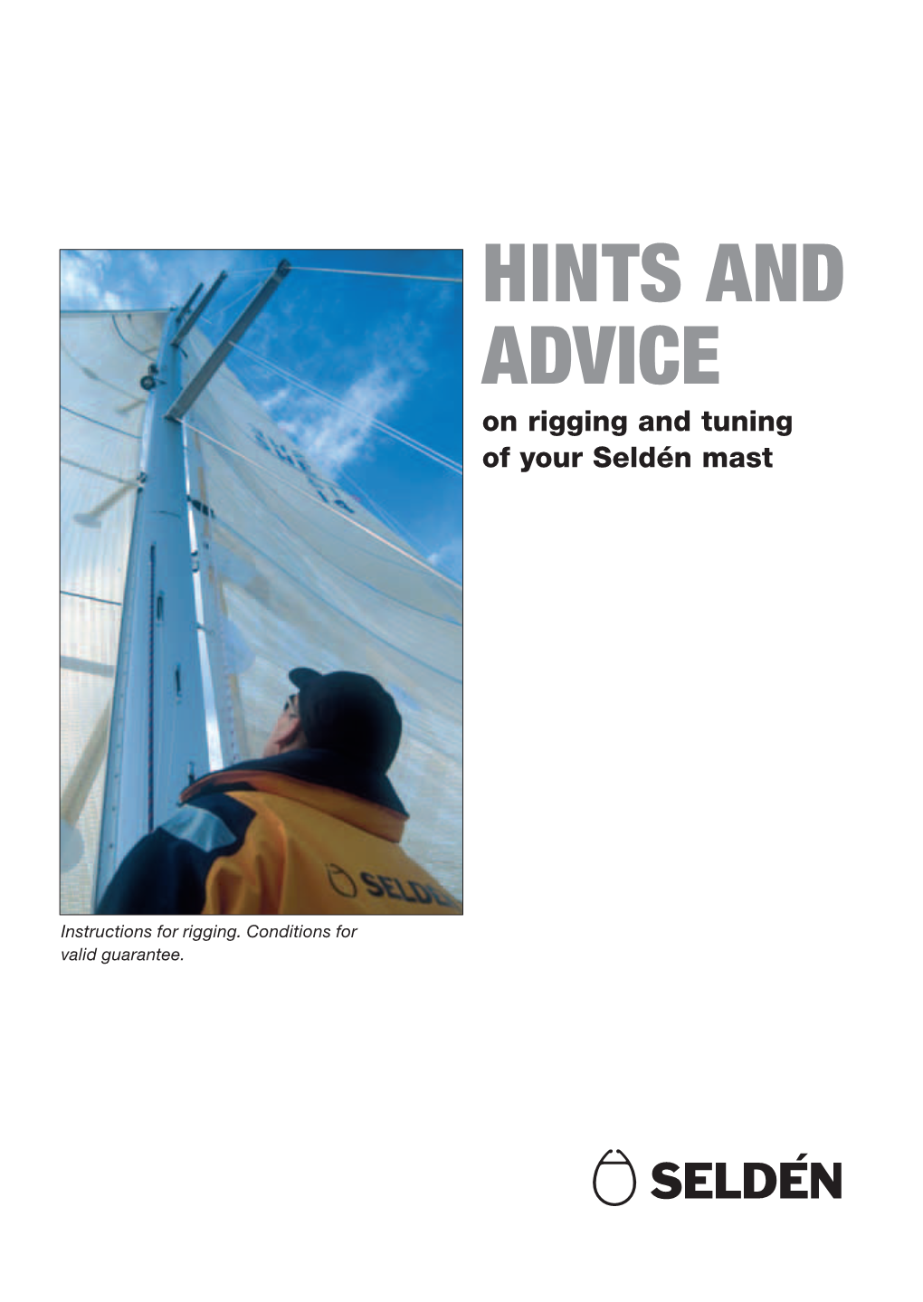 HINTS and ADVICE on Rigging and Tuning of Your Seldén Mast