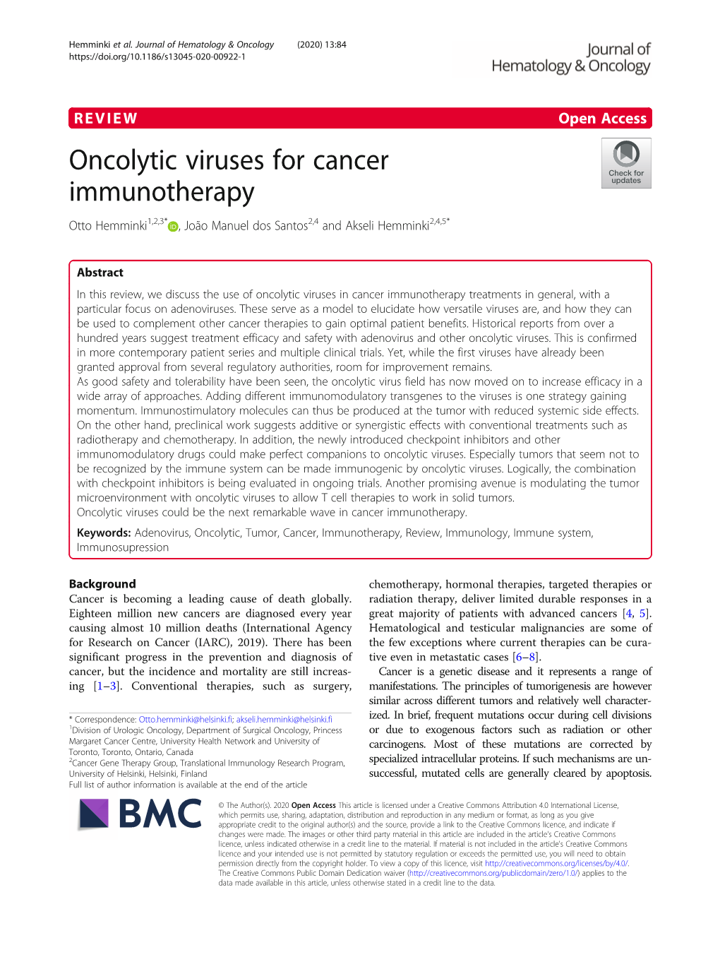 Oncolytic Viruses for Cancer Immunotherapy Otto Hemminki1,2,3* , João Manuel Dos Santos2,4 and Akseli Hemminki2,4,5*