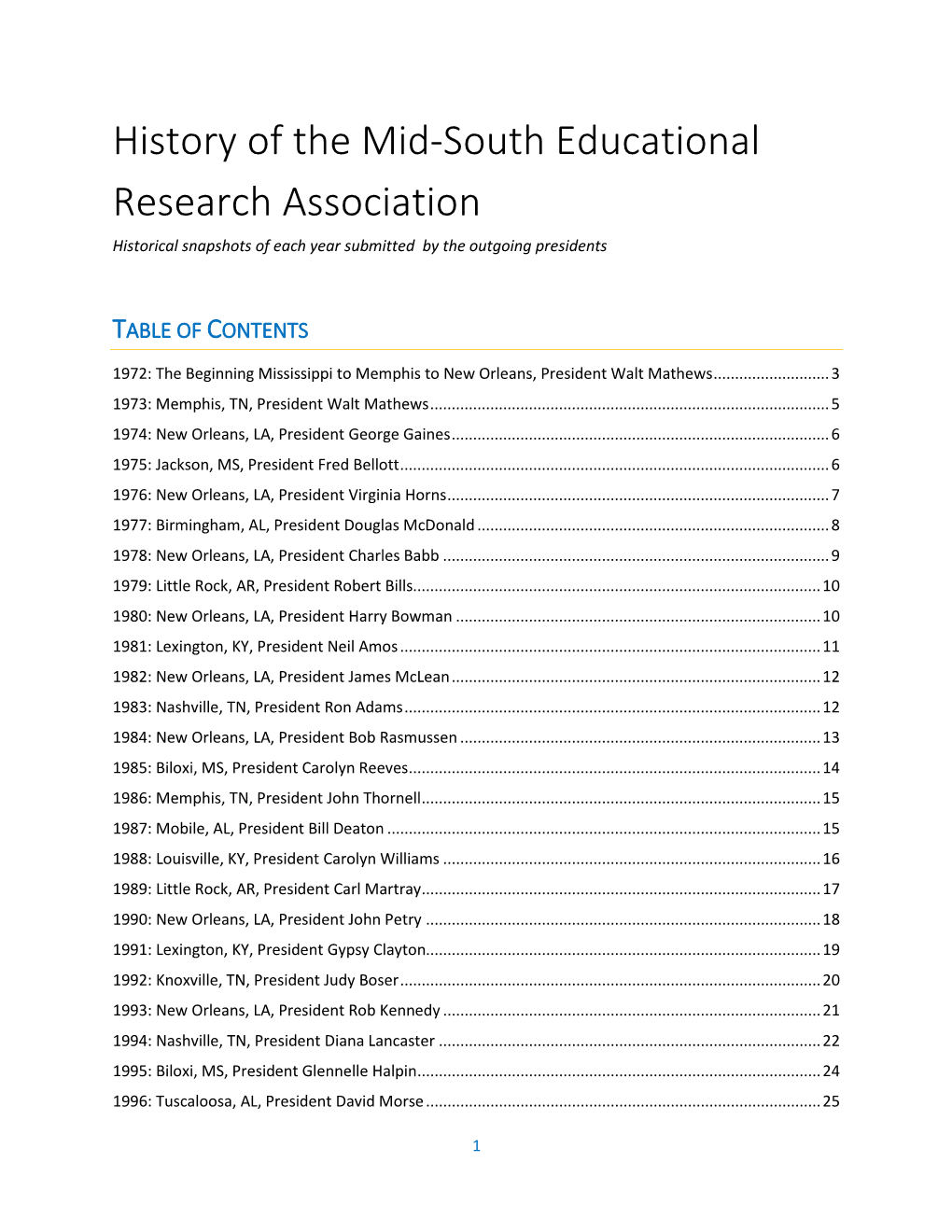 History of the Mid-South Educational Research Association Historical Snapshots of Each Year Submitted by the Outgoing Presidents