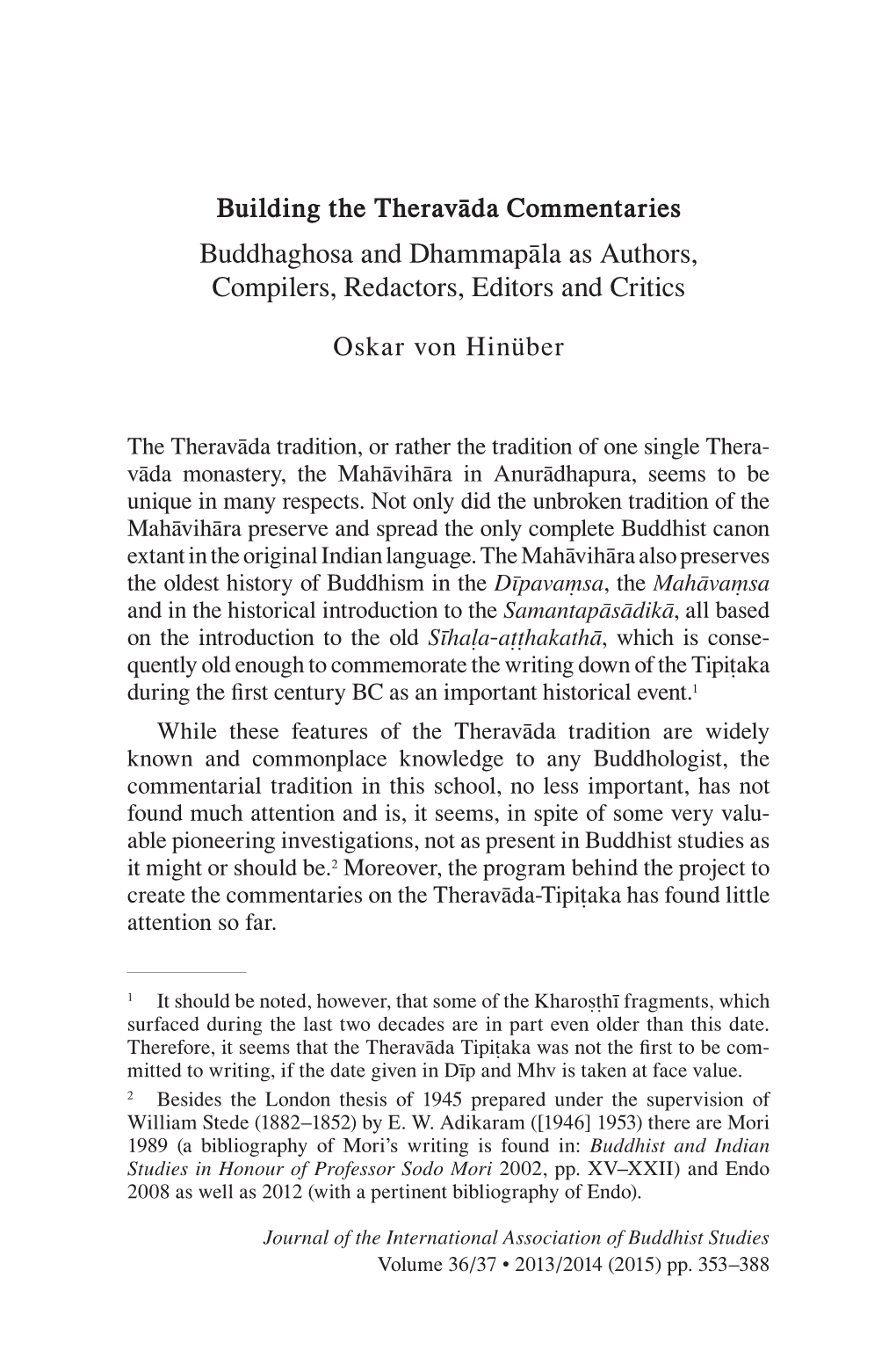 Building the Theravāda Commentaries Buddhaghosa and Dhammapāla As Authors, Compilers, Redactors, Editors and Critics