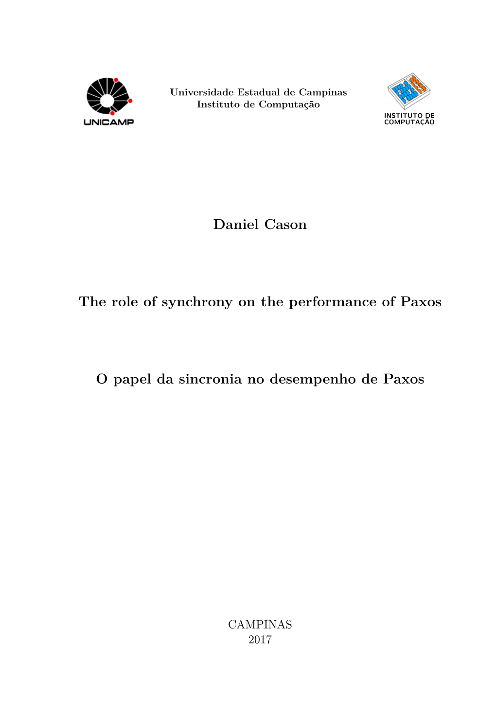 Daniel Cason the Role of Synchrony on the Performance of Paxos O Papel Da Sincronia No Desempenho De Paxos