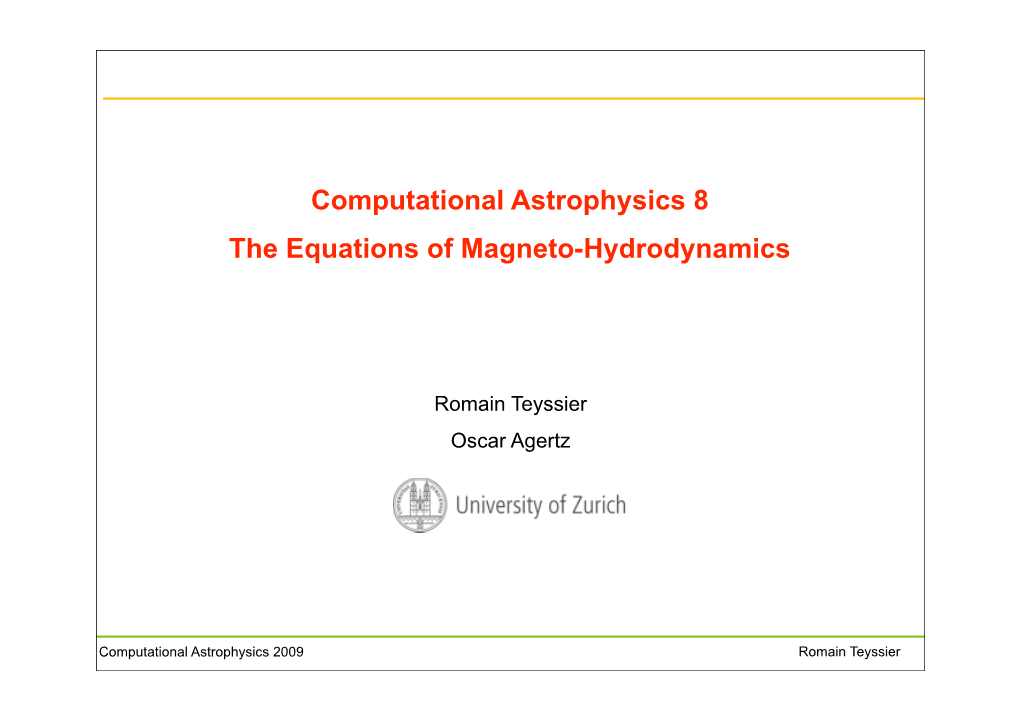Computational Astrophysics 8 the Equations of Magneto-Hydrodynamics