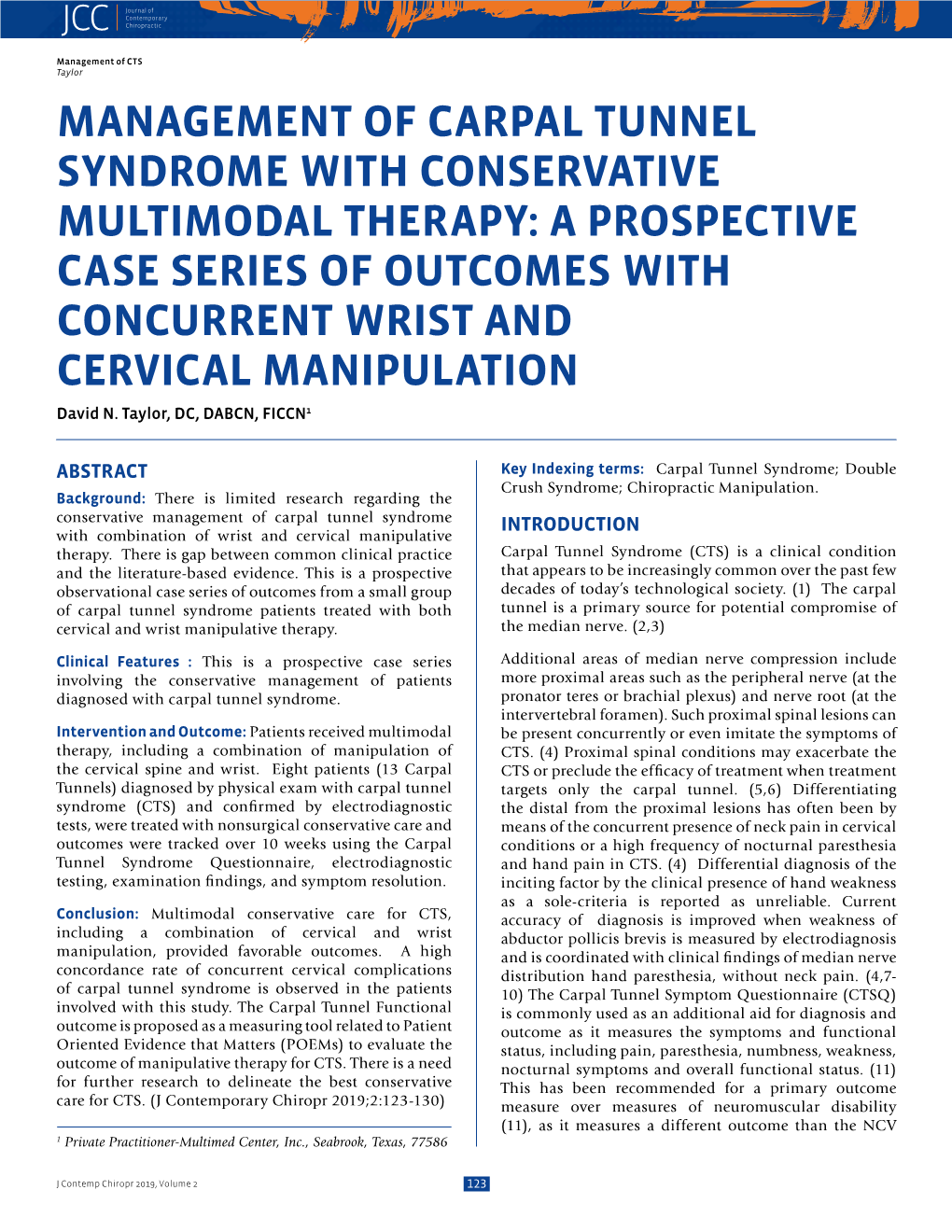 CARPAL TUNNEL SYNDROME with CONSERVATIVE MULTIMODAL THERAPY: a PROSPECTIVE CASE SERIES of OUTCOMES with CONCURRENT WRIST and CERVICAL MANIPULATION David N